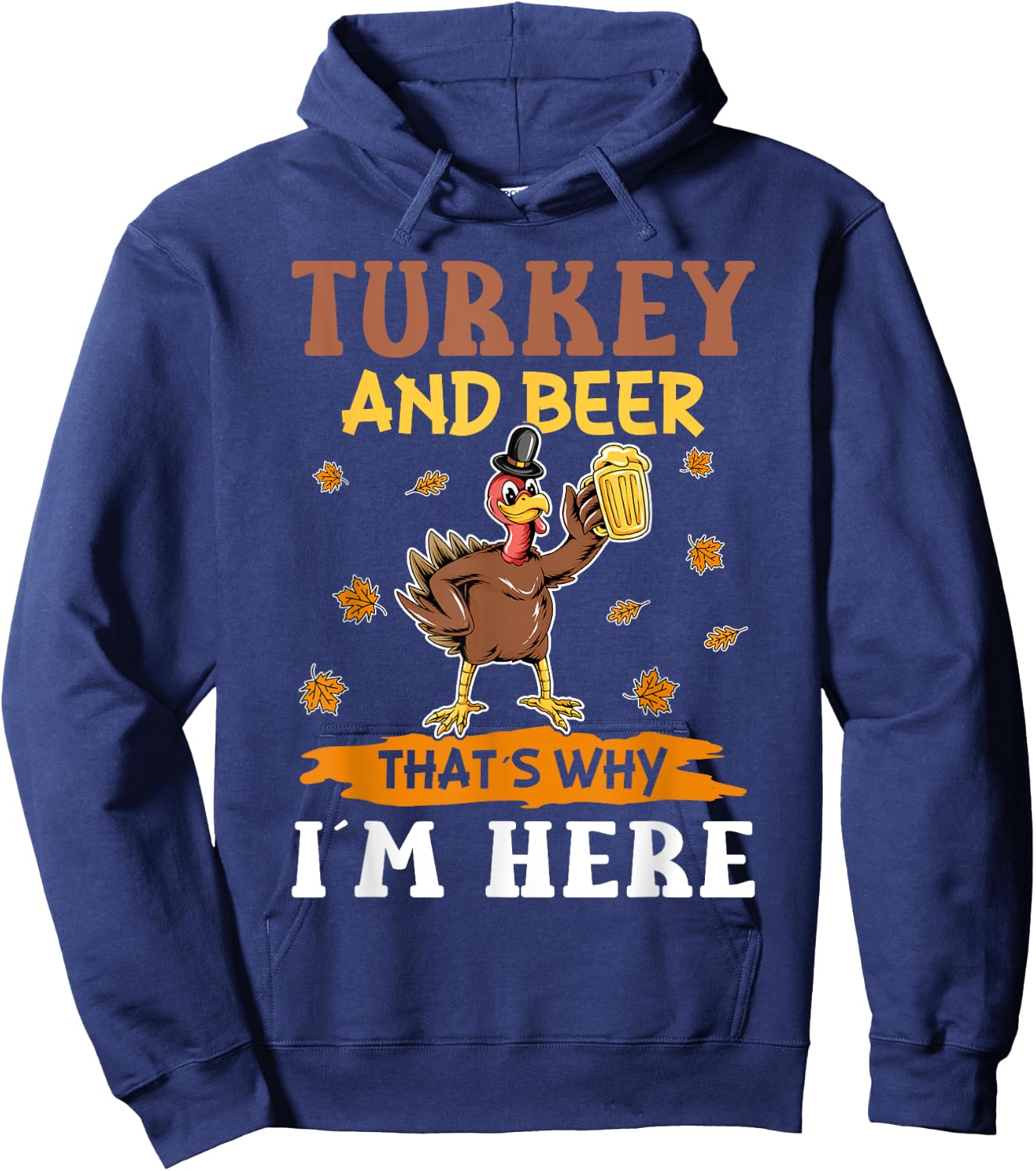 Turkey and Beer Thanksgiving Day Hoodie - Hoodie | Navy