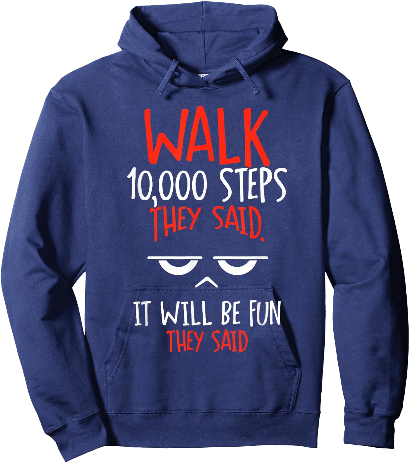 Go 10000 Steps Said Hiking 10000 Steps Hoodie - Hoodie | Navy