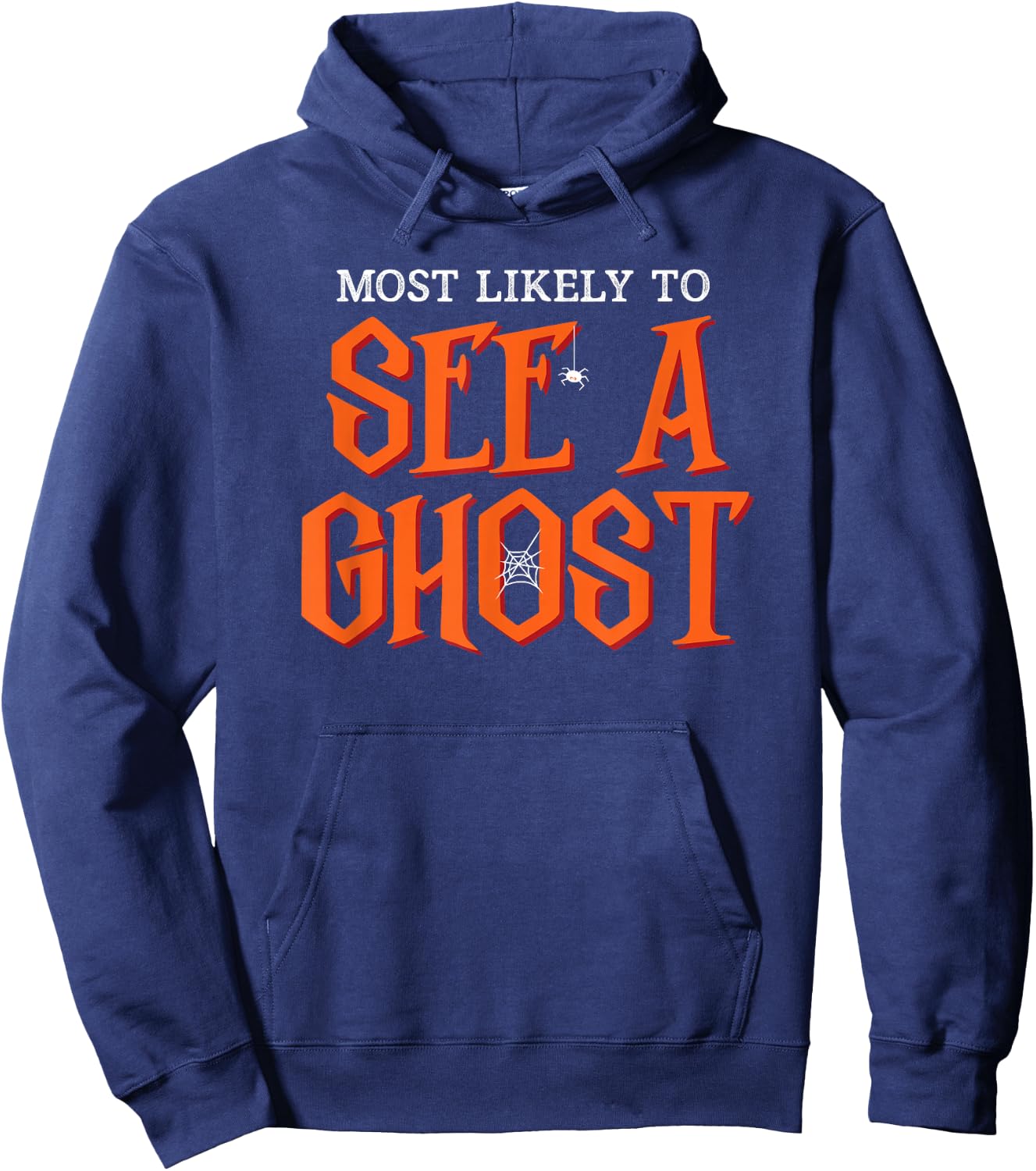 Most Likely To See a Ghost Funny Halloween Hoodie - Hoodie | Navy