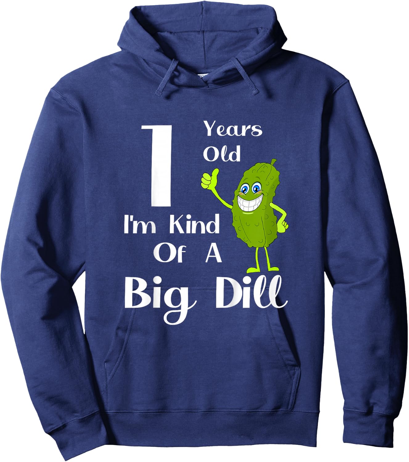Kids 1 Year Old, I'm Kind of a Big Dill Hoodie - Hoodie | Navy