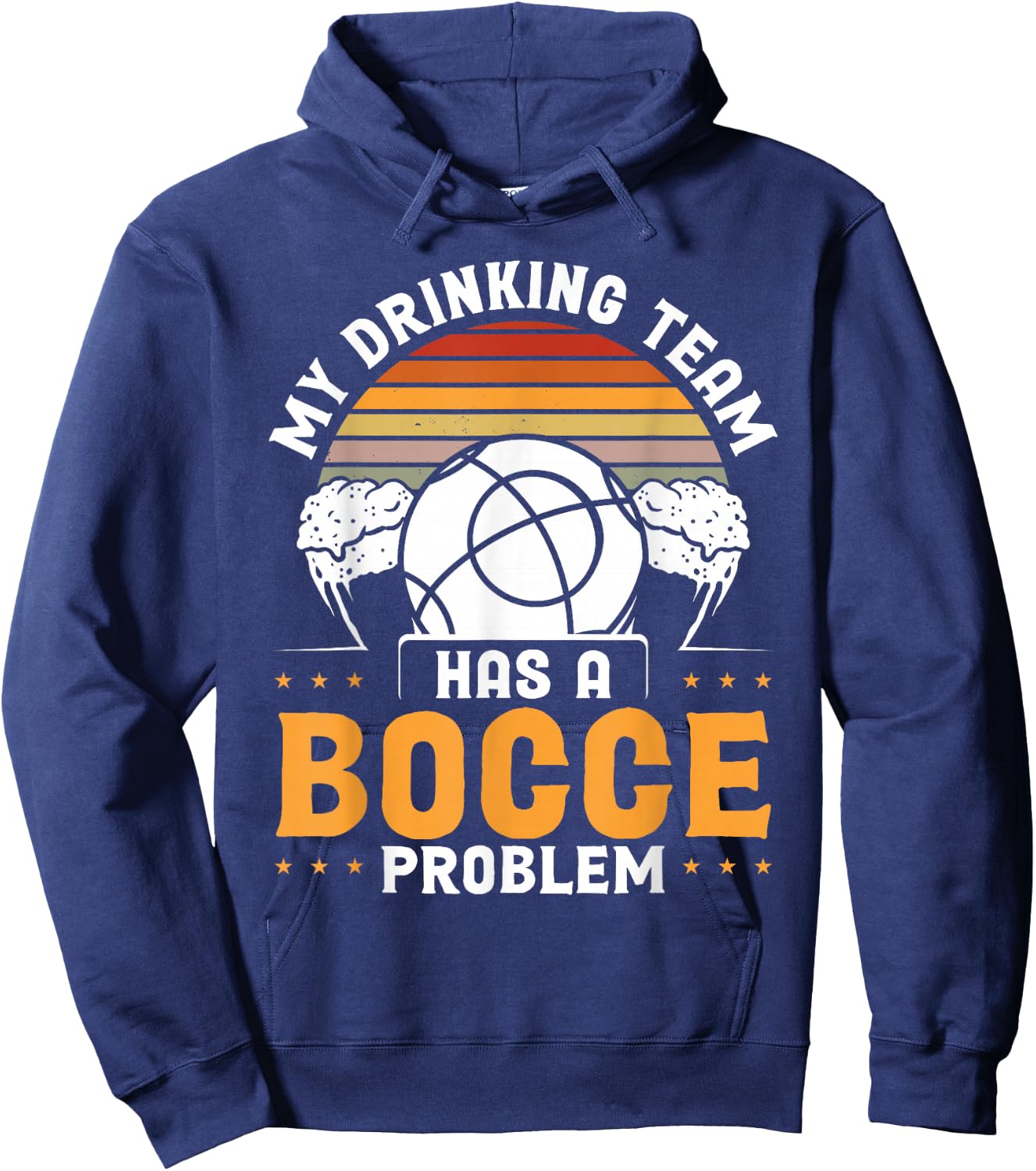 My Drinking Team Has A Bocce Problem Hoodie - Hoodie | Navy