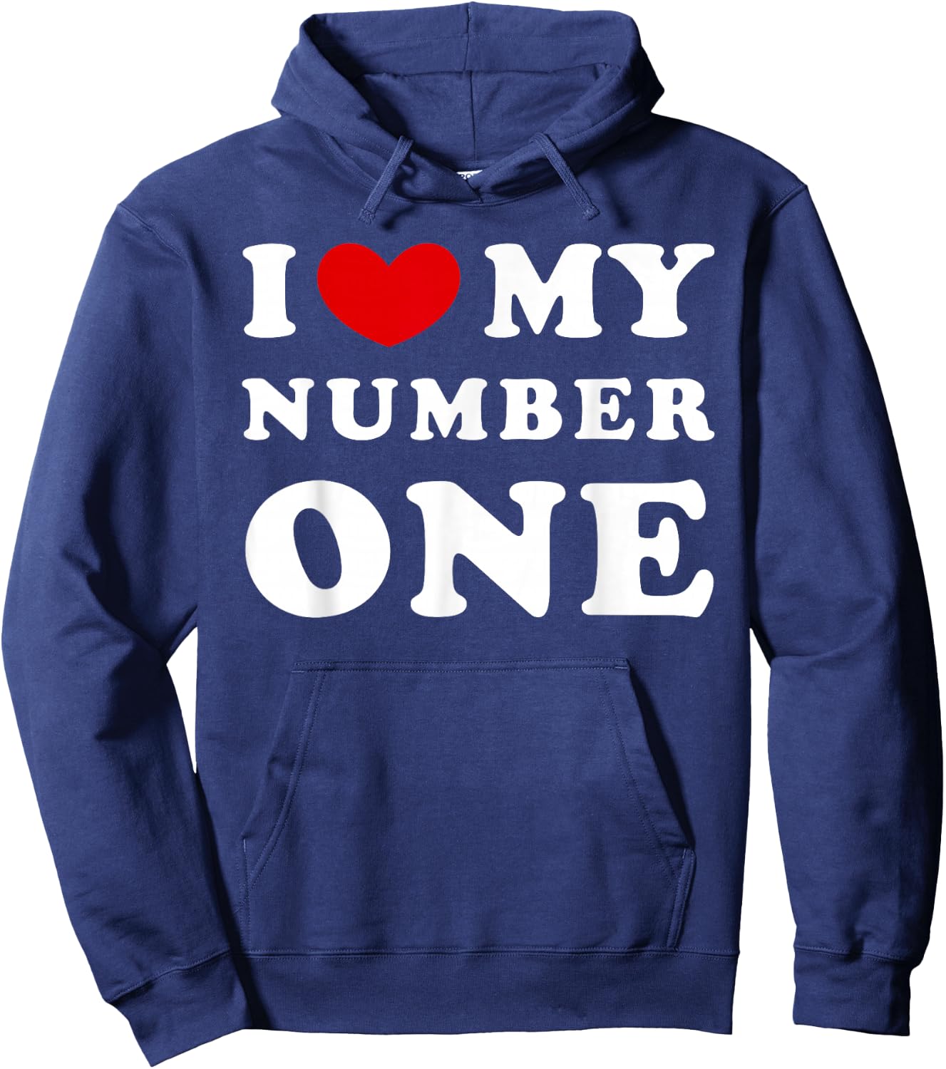 I Love My Number One, I Love My Number One Hoodie - Hoodie | Navy