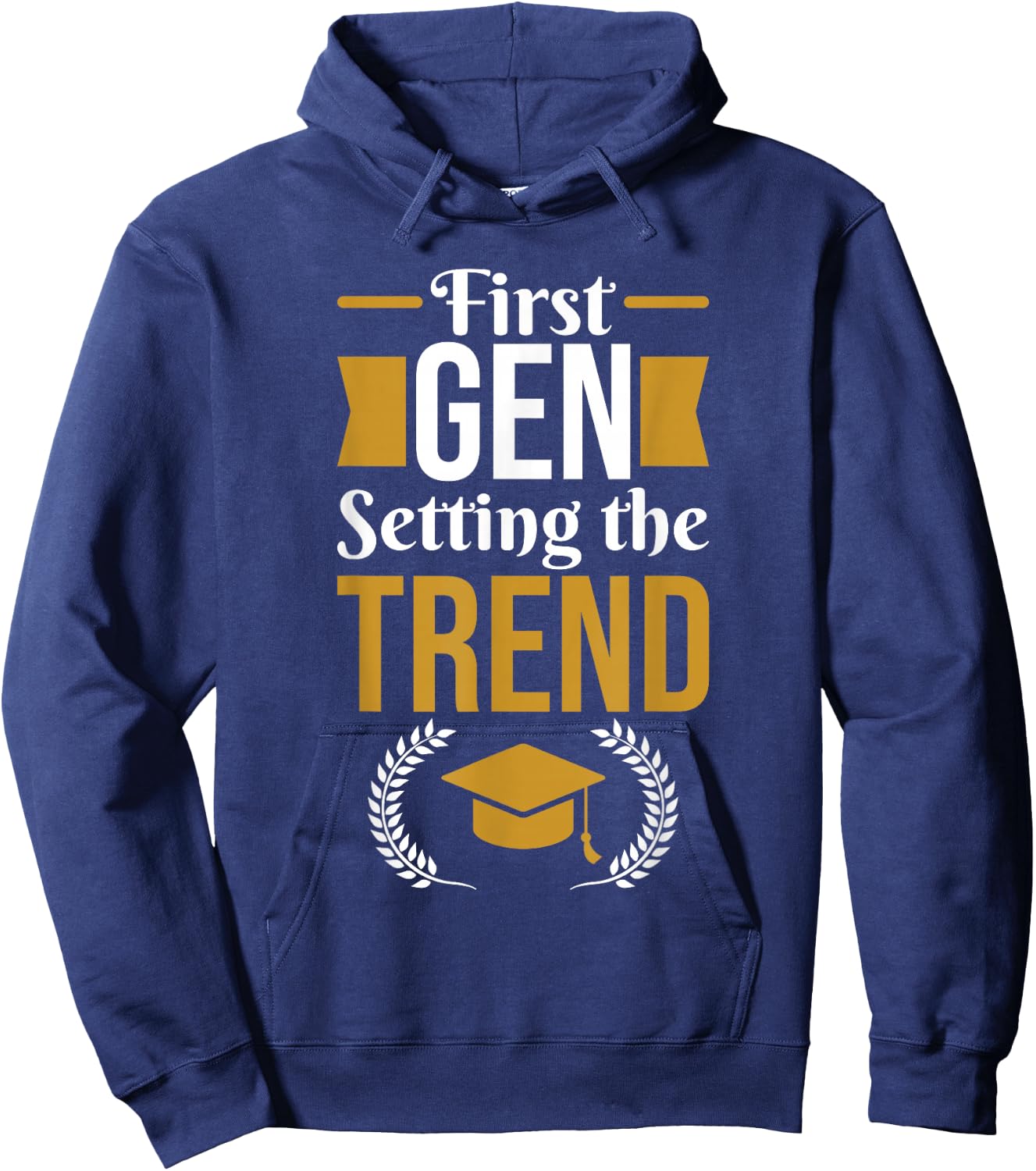 First Generation College Student Hoodie - Hoodie | Navy
