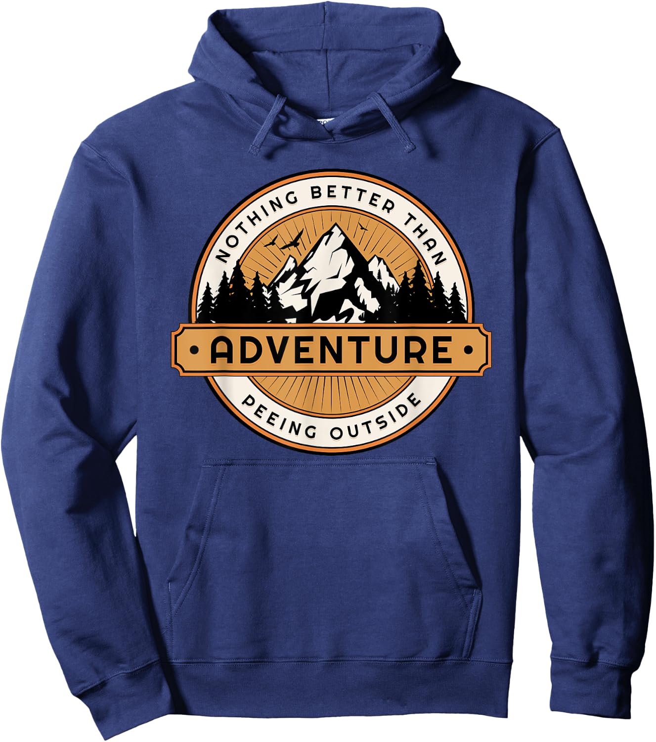Funny Nothing Better Than Peeing Outside Hoodie - Hoodie | Navy