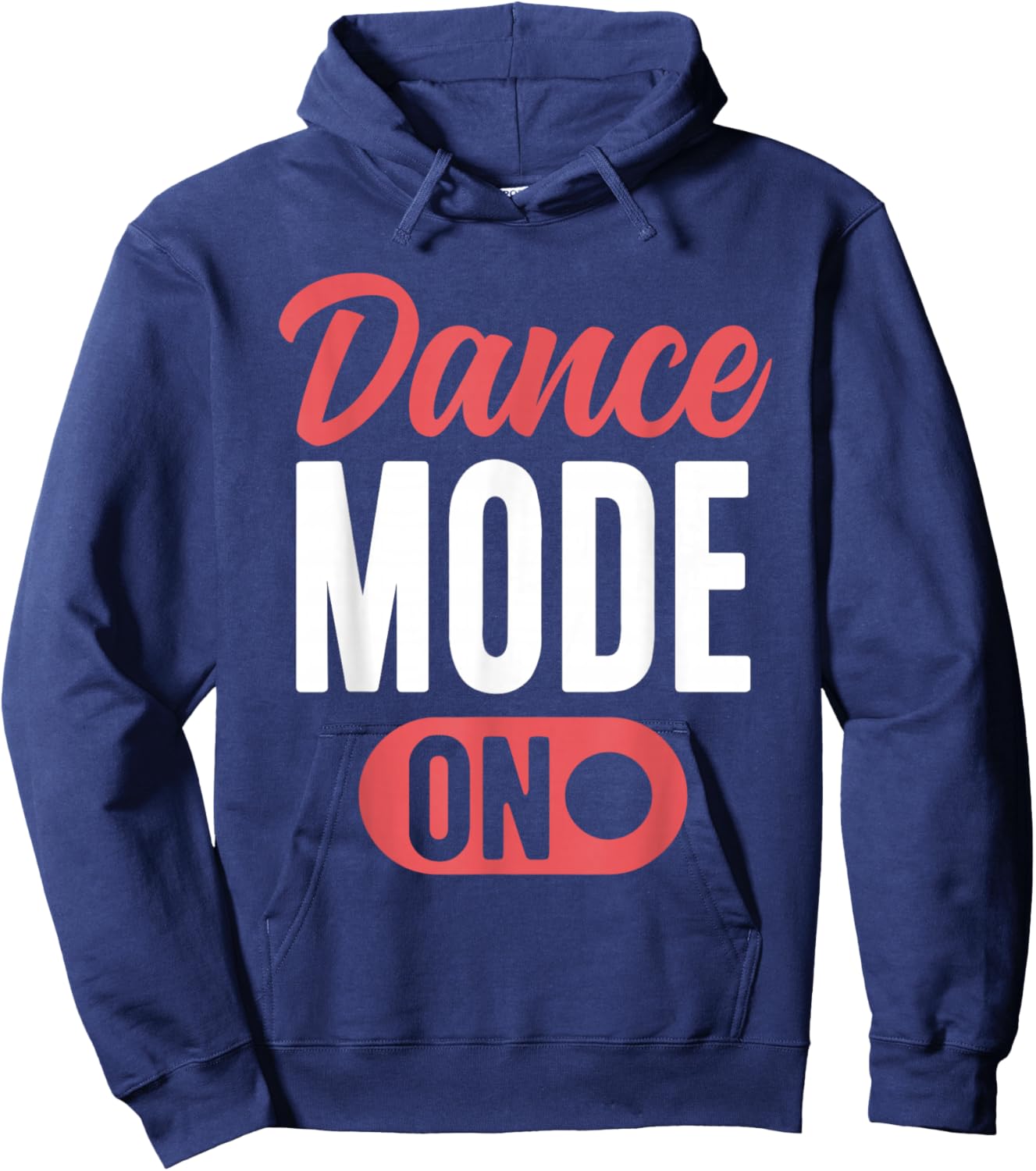 Dance Mode On Cute Dancer Funny Dancing Hoodie - Hoodie | Navy