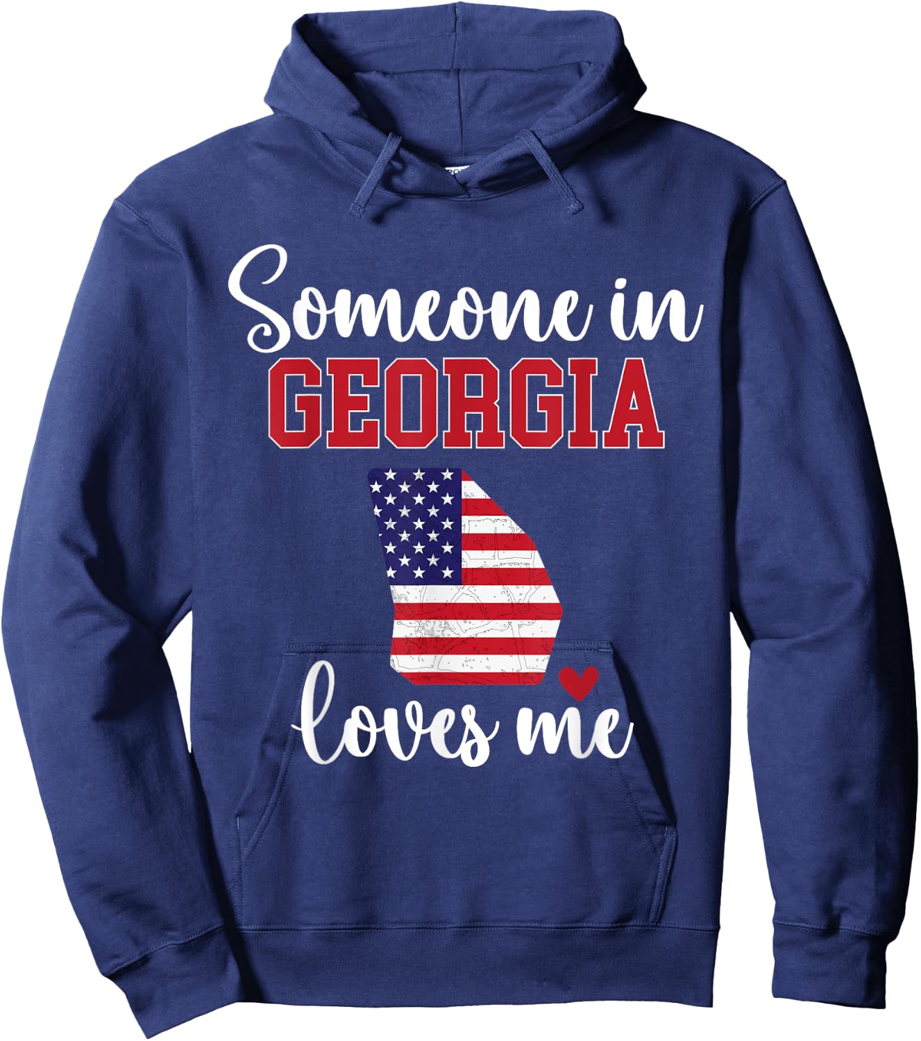 Someone in Georgia Loves Me Georgia State GA Hoodie - Hoodie | Navy