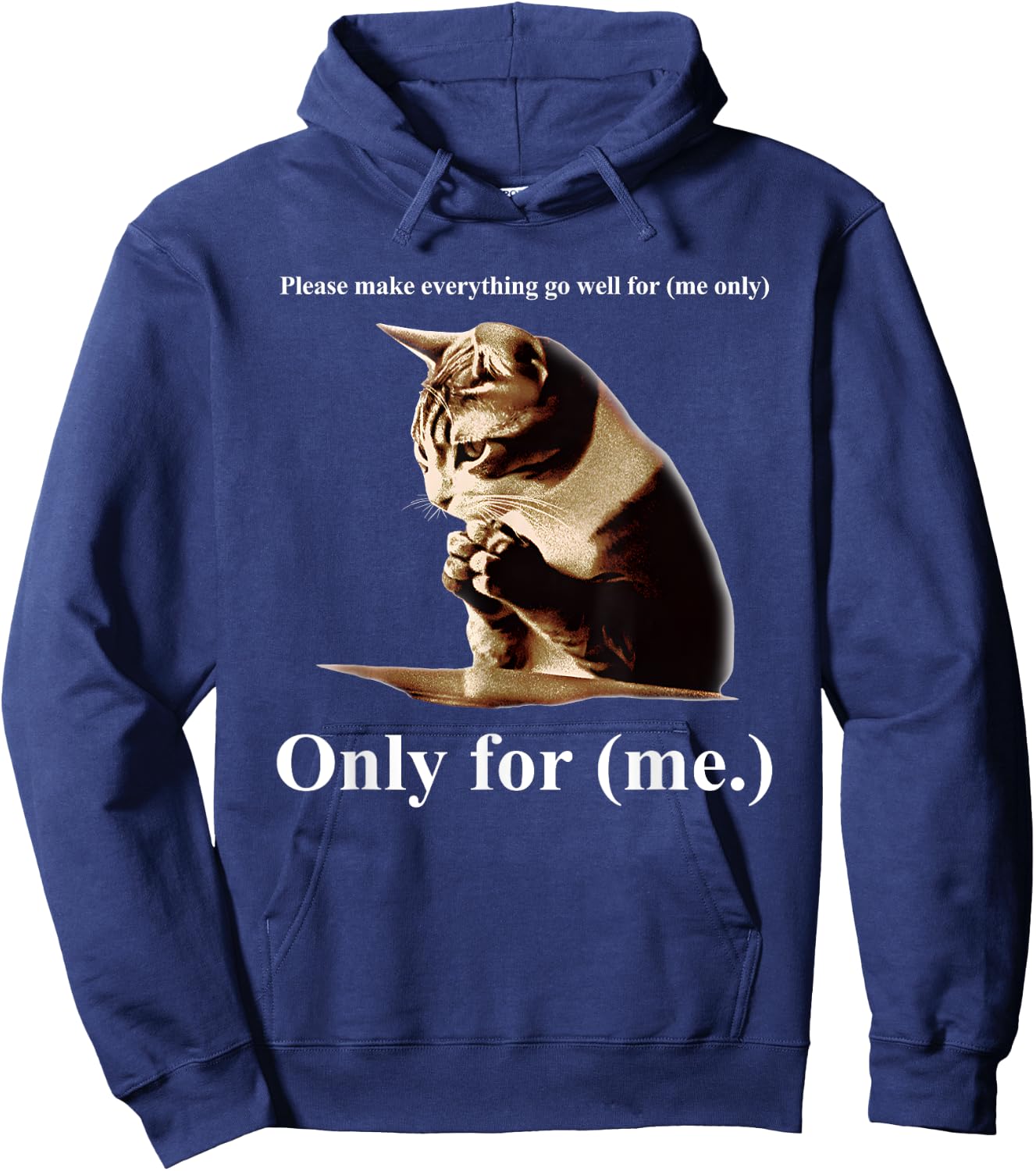 Praying Cat Only For Me Men Women Hoodie - Hoodie | Navy
