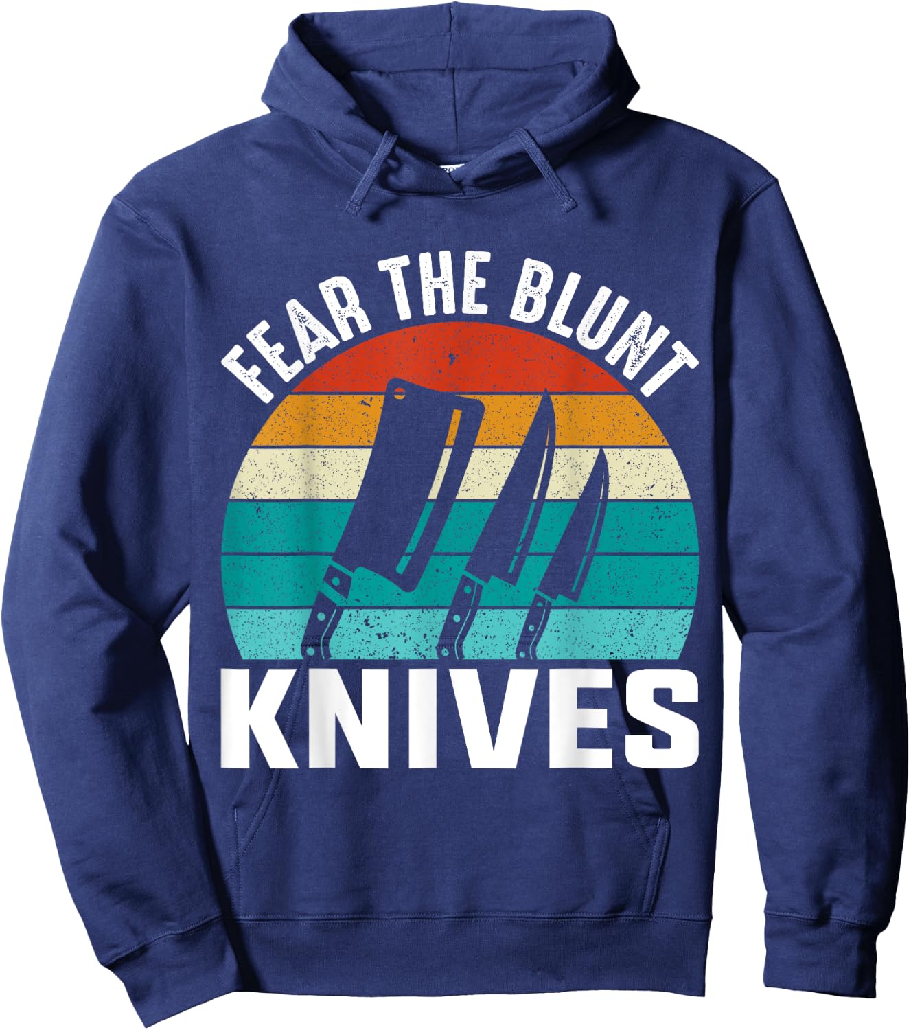 Fear The Blunt Knives - Chef Hoodie - Hoodie | Navy