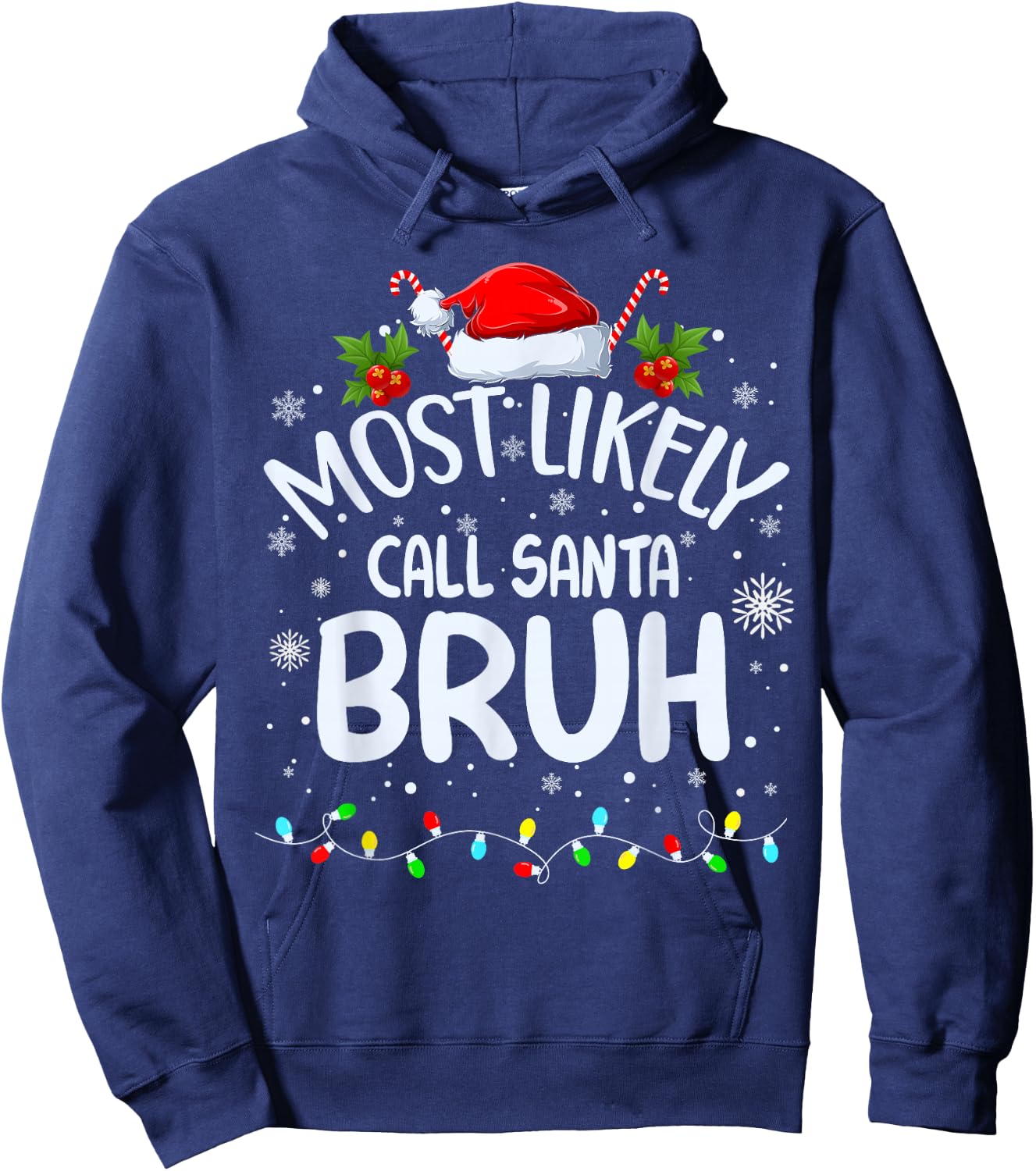 Most Likely To Call Santa Bruh Hoodie - Hoodie | Navy