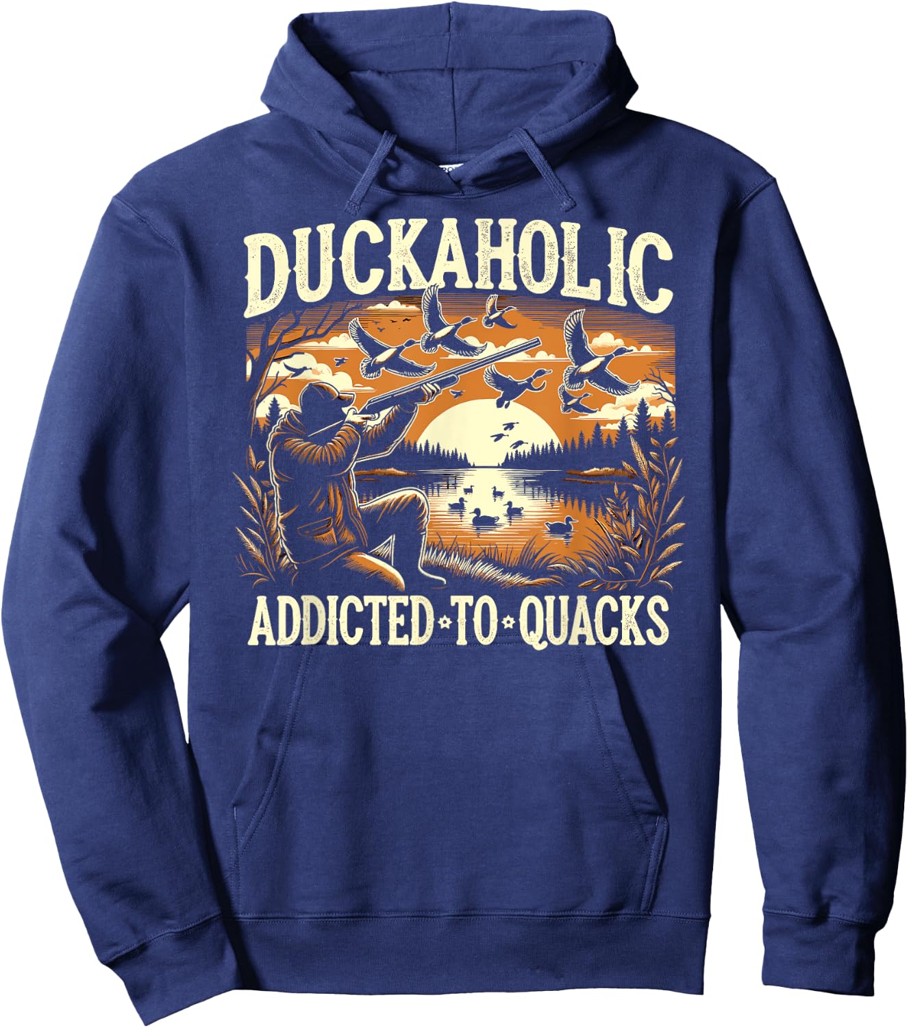 Duck Hunter, Duckaholic, Waterfowl Duck Hunting Hoodie - Hoodie | Navy