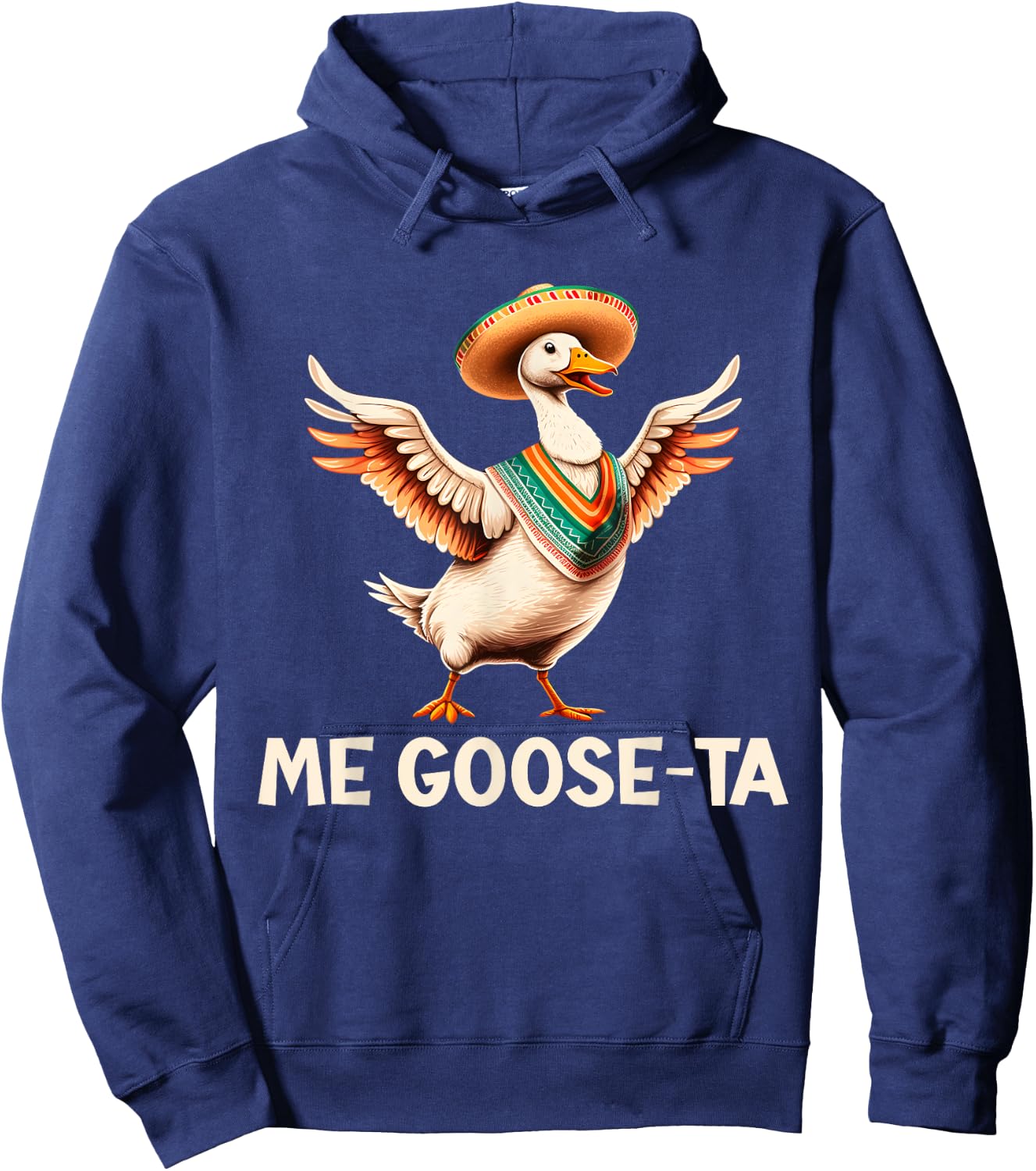 Me Goose Ta Funny Cinco De Mayo Goose Pun Hoodie - Hoodie | Navy