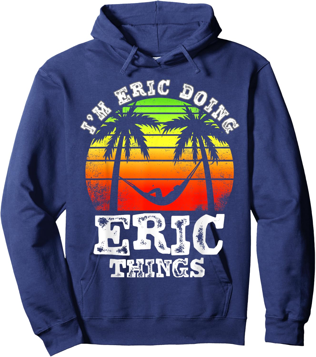 I'm Eric Doing Eric Things Vintage Retro Sunset Hoodie - Hoodie | Navy