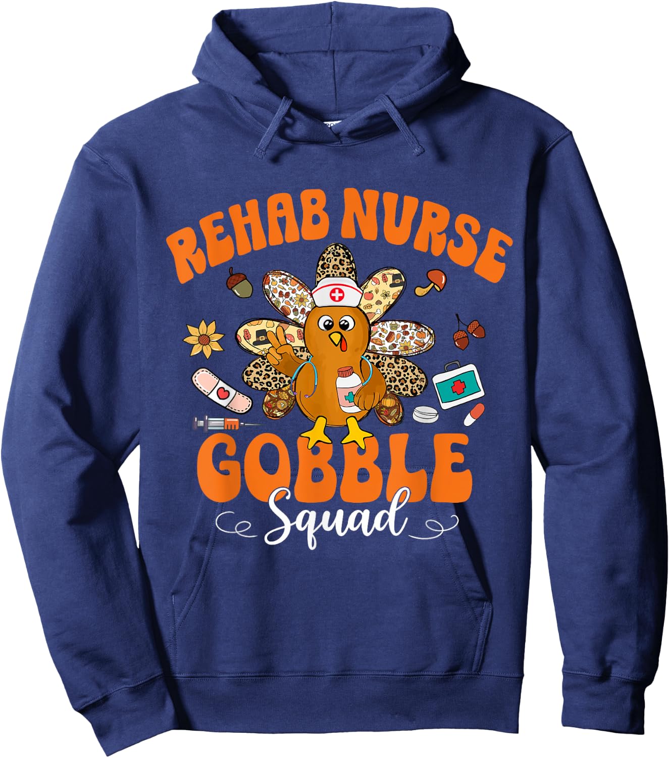 Rehab Nurse Gobble Squad Happy Thanksgiving Hoodie - Hoodie | Navy