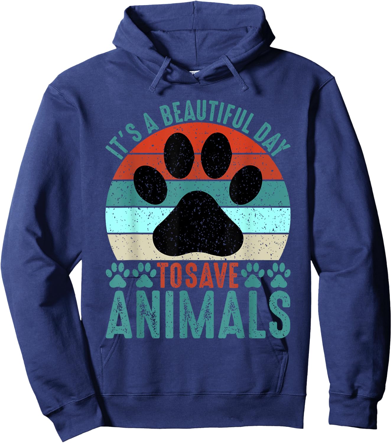 A Beautiful Day To Save Animals Rescue Animals Hoodie - Hoodie | Navy