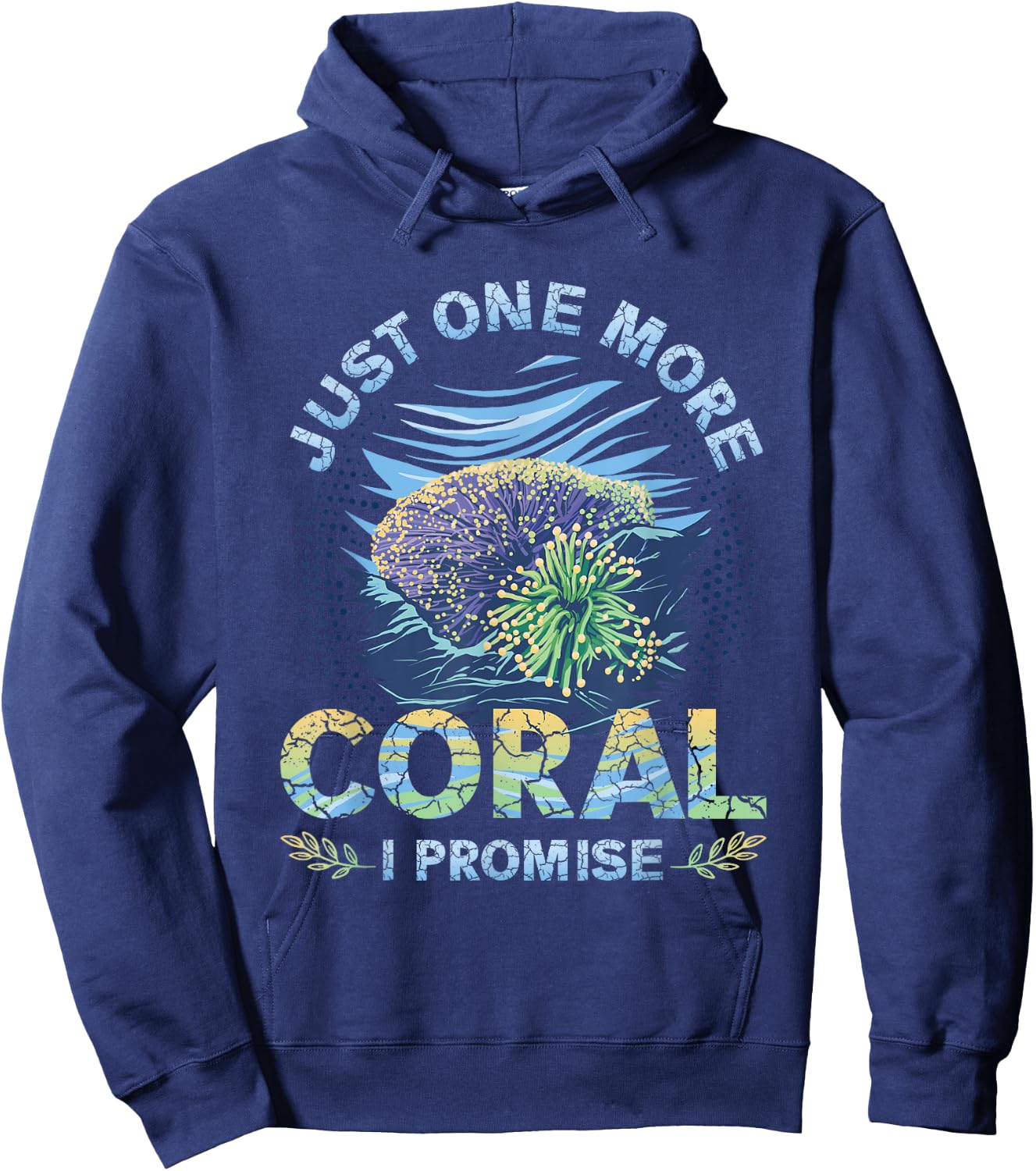 Just One More Coral I Promise Reef Tank Hoodie - Hoodie | Navy