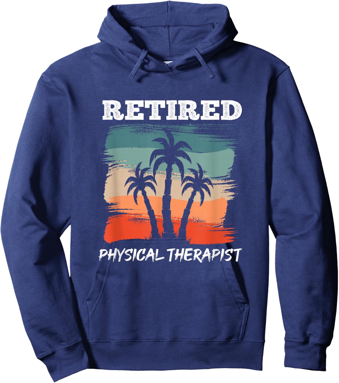 Funny Retirement Design for Physical Therapist Hoodie - Hoodie | Navy