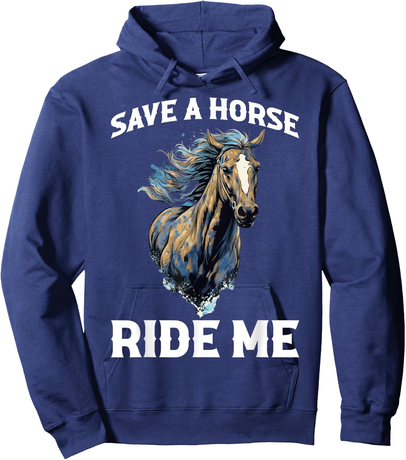 Save A Horse Ride Me Hoodie - Hoodie | Navy