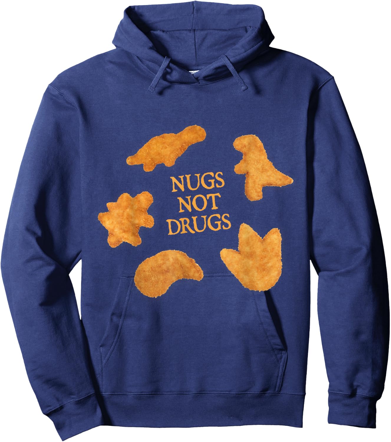 Nugs Not Drugs Funny Dinosaur Chicken Nugget Hoodie - Hoodie | Navy