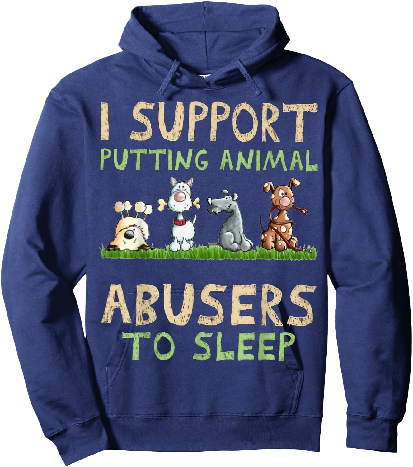 I Support Putting Animal Abusers To Sleep Hoodie - Hoodie | Navy