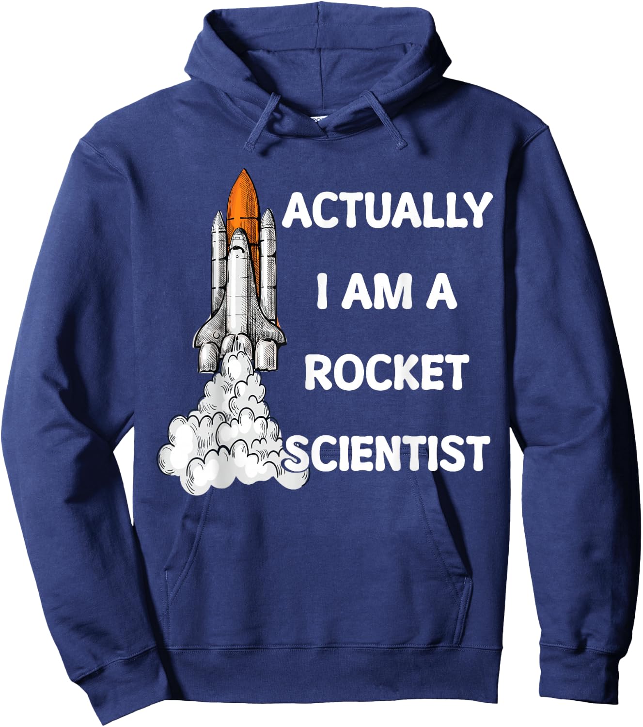 Actually I Am A Rocket Scientist Science Hoodie - Hoodie | Navy