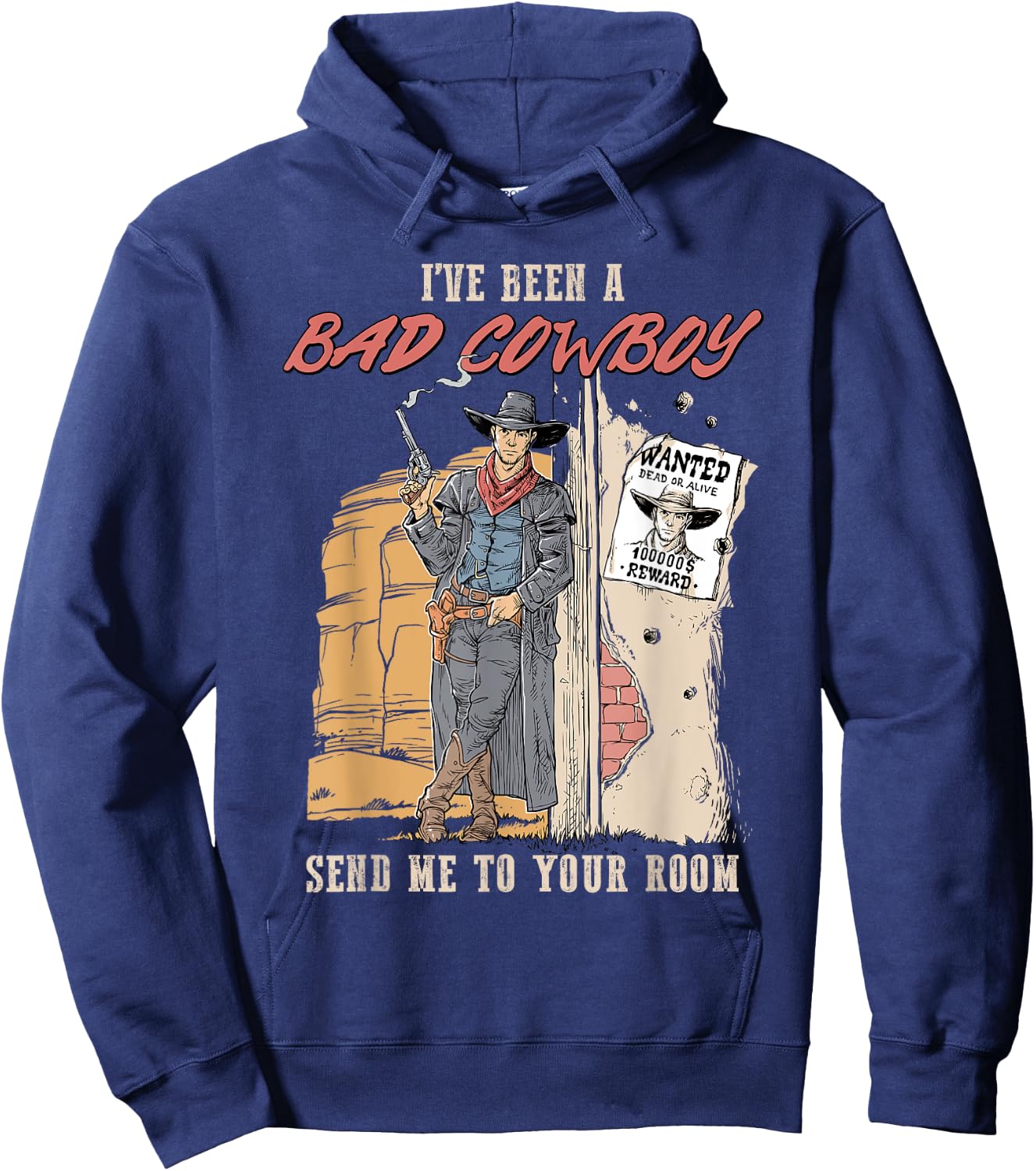 I've Been A Bad Cowboy Send Me To Your Room Hoodie - Hoodie | Navy