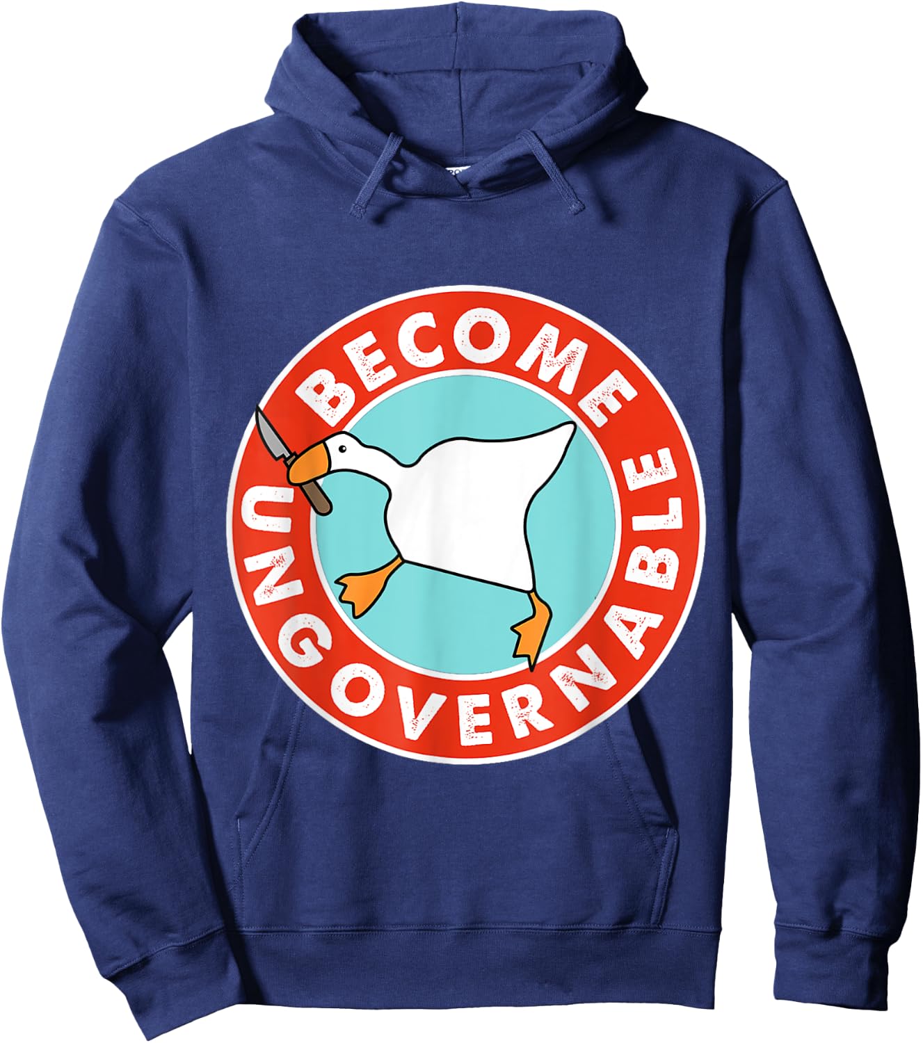 Become Ungovernable Funny Goose Meme woman Hoodie - Hoodie | Navy