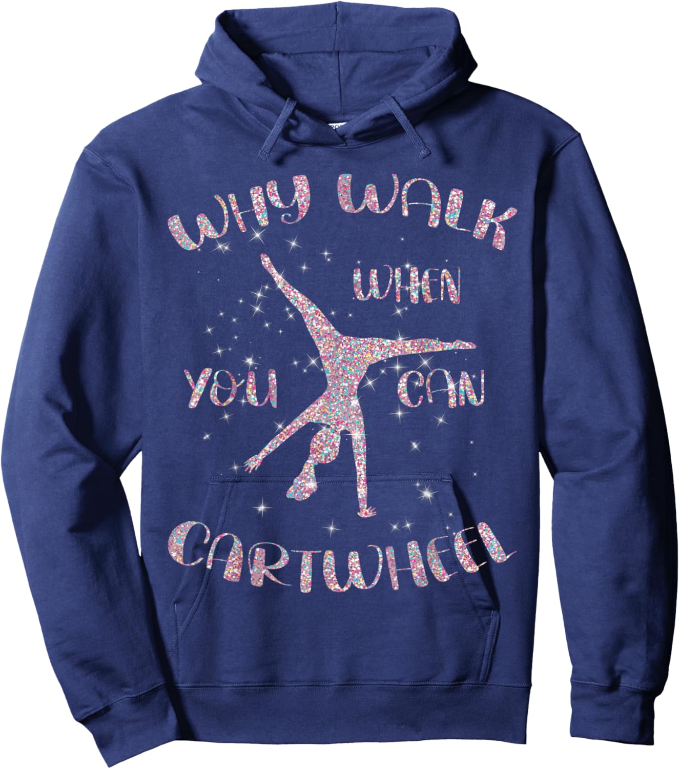 Gymnastics Why Walk When You Can Cartwheel Hoodie - Hoodie | Navy
