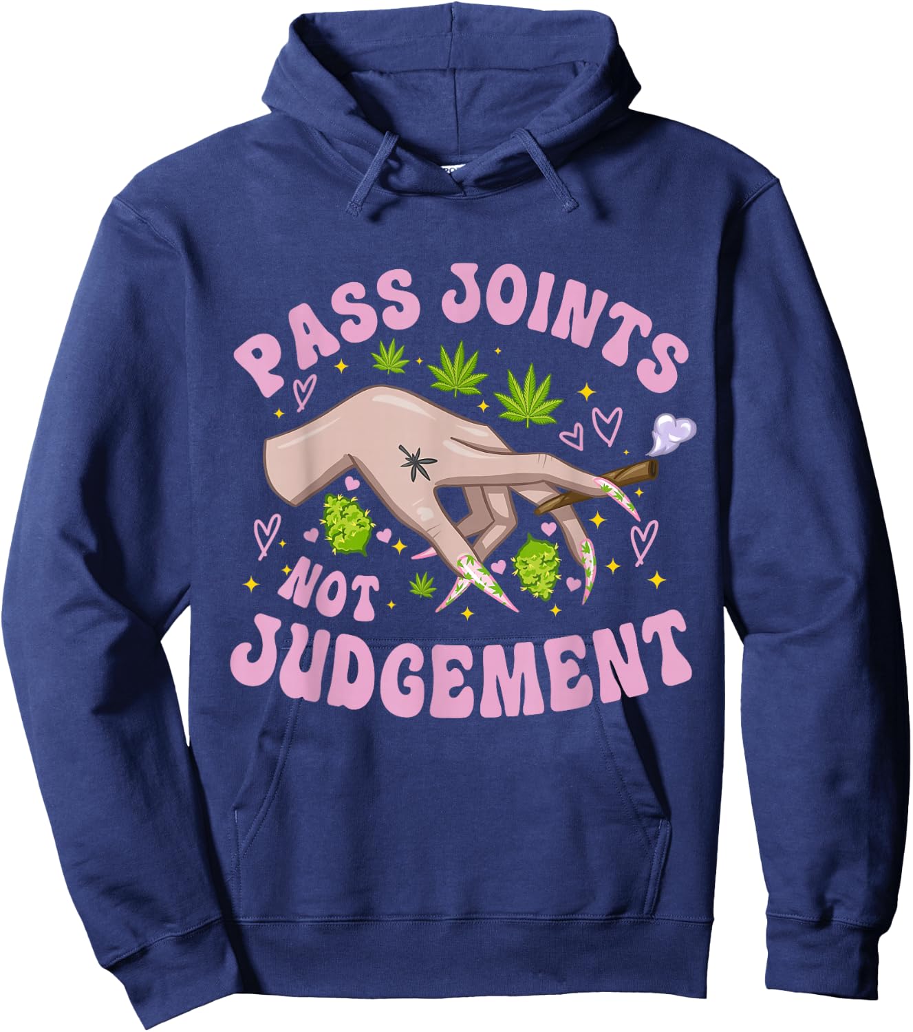 Pass Joints Not Judgement Legalize Weed Quote Hoodie - Hoodie | Navy