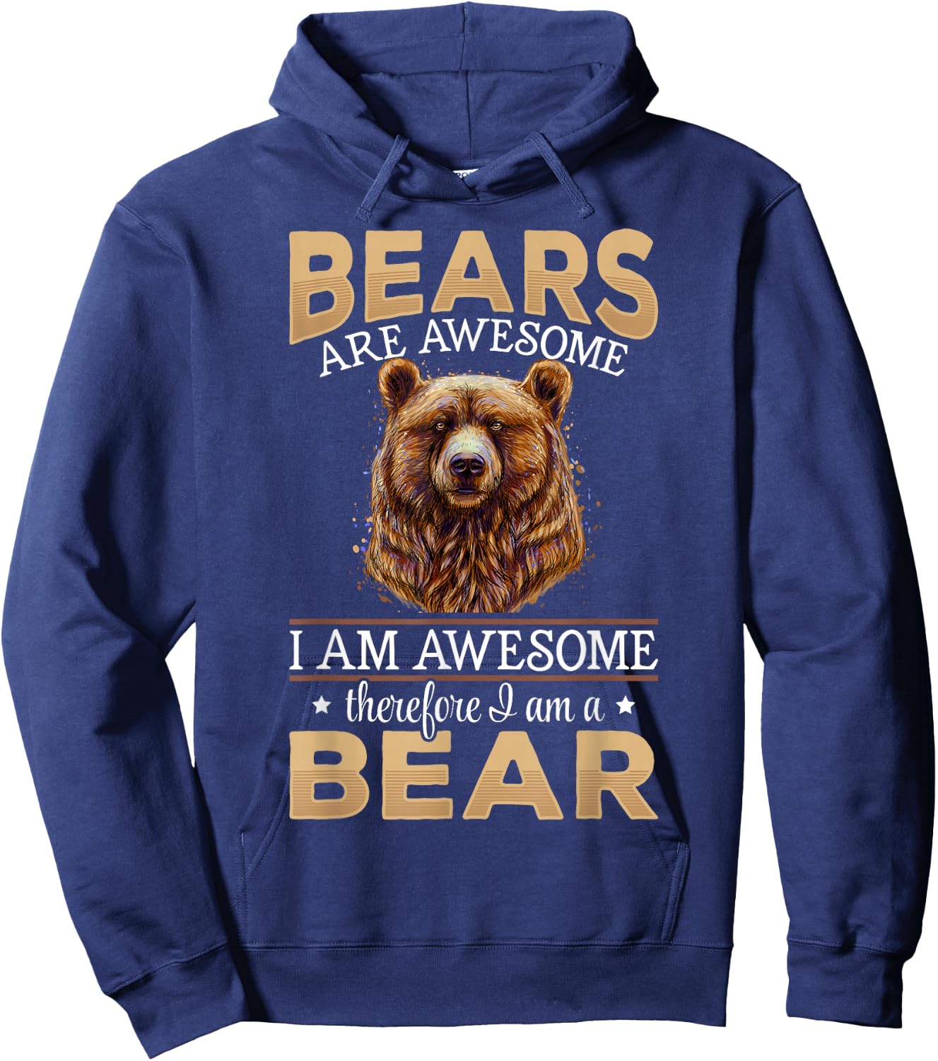 Brown Bear Grizzly Animals - Bears are Awesome Hoodie - Hoodie | Navy