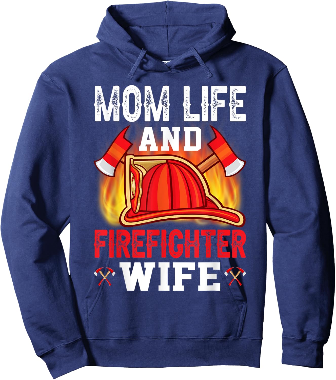 Mom Life And Firefighter Wife Hoodie - Hoodie | Navy