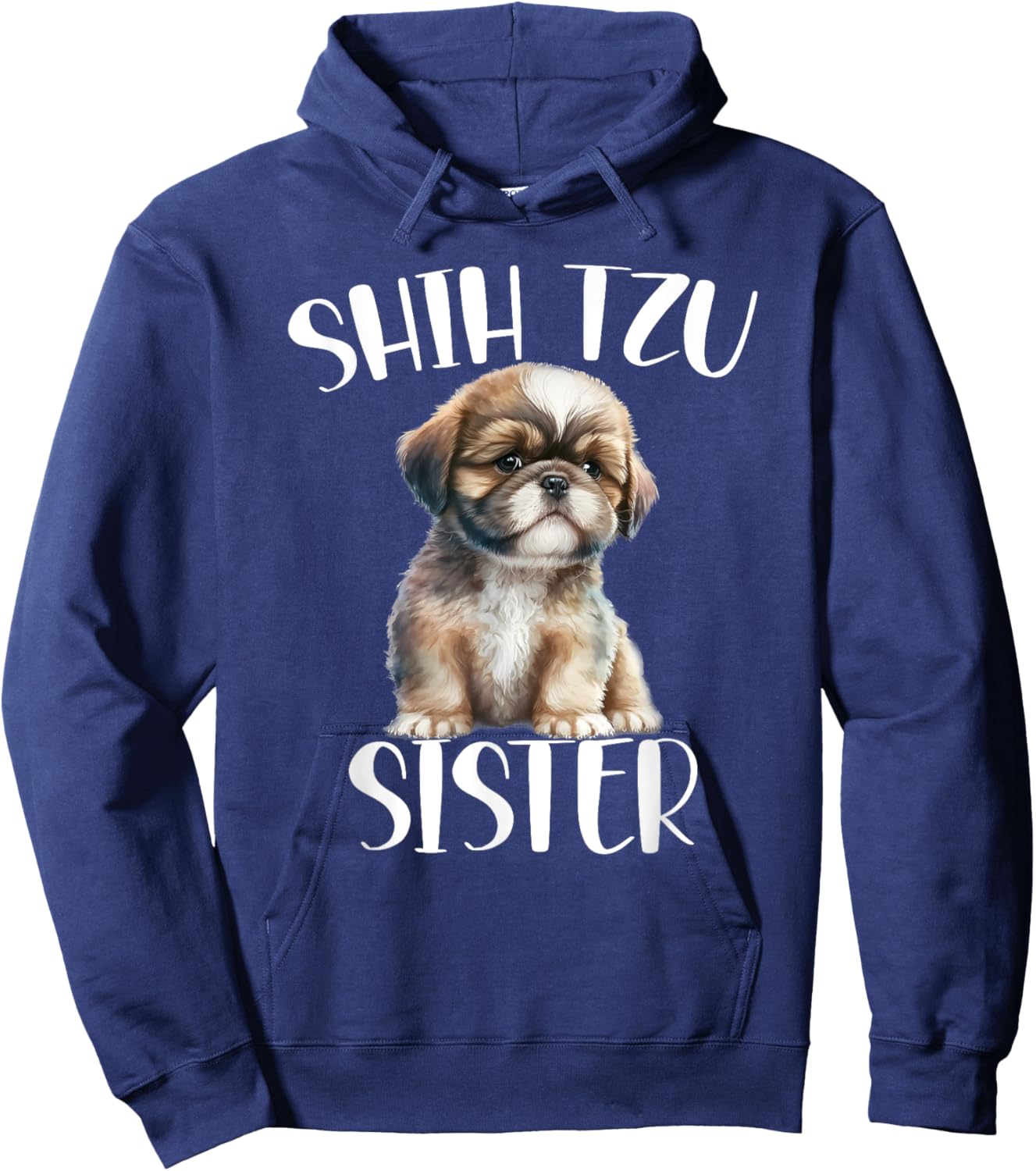 Shih Tzu Sister Dog Enthusiast For Sister Funny Hoodie - Hoodie | Navy
