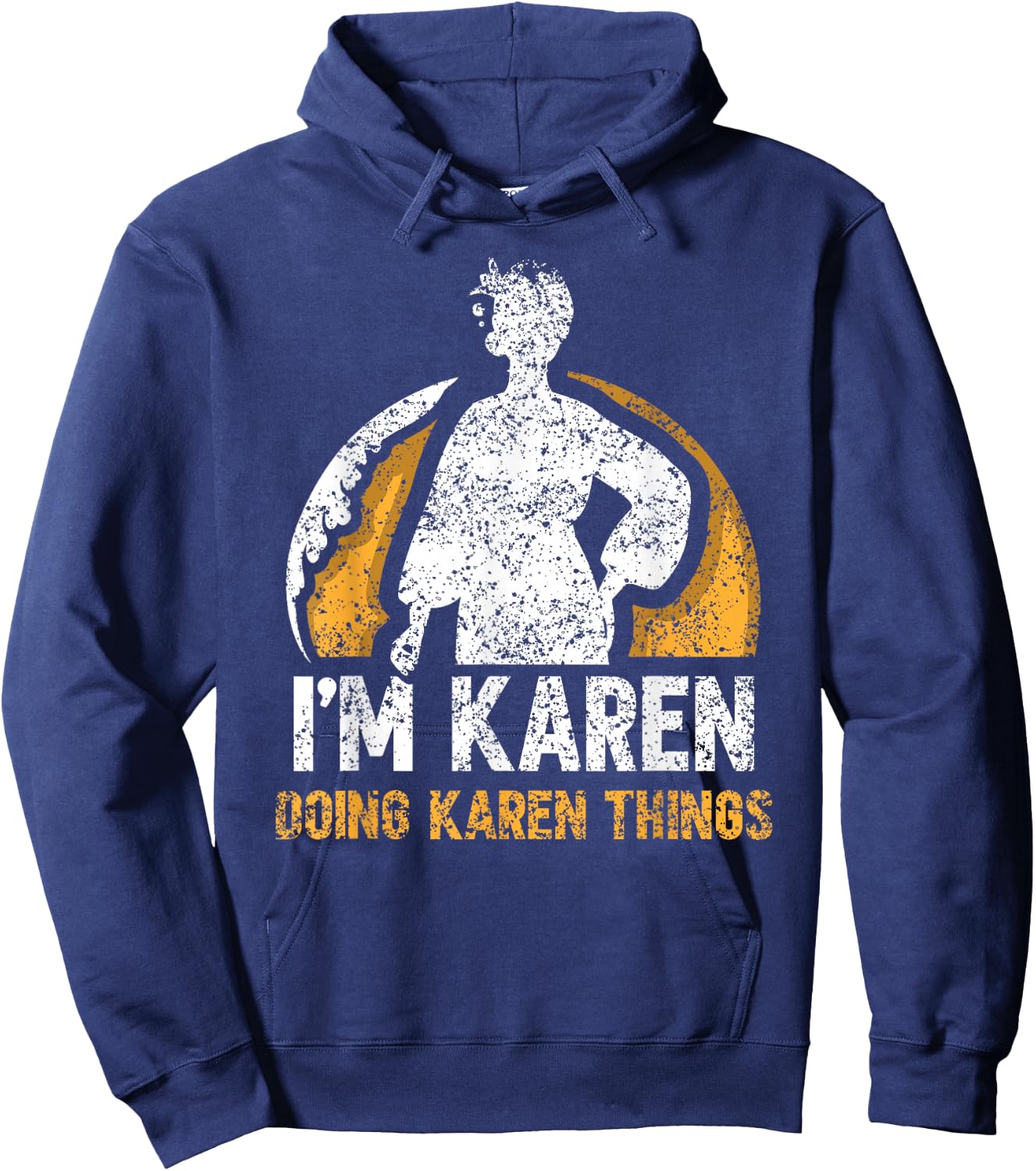 I'm Karen Doing Karen Things Calm Down Karens Hoodie - Hoodie | Navy