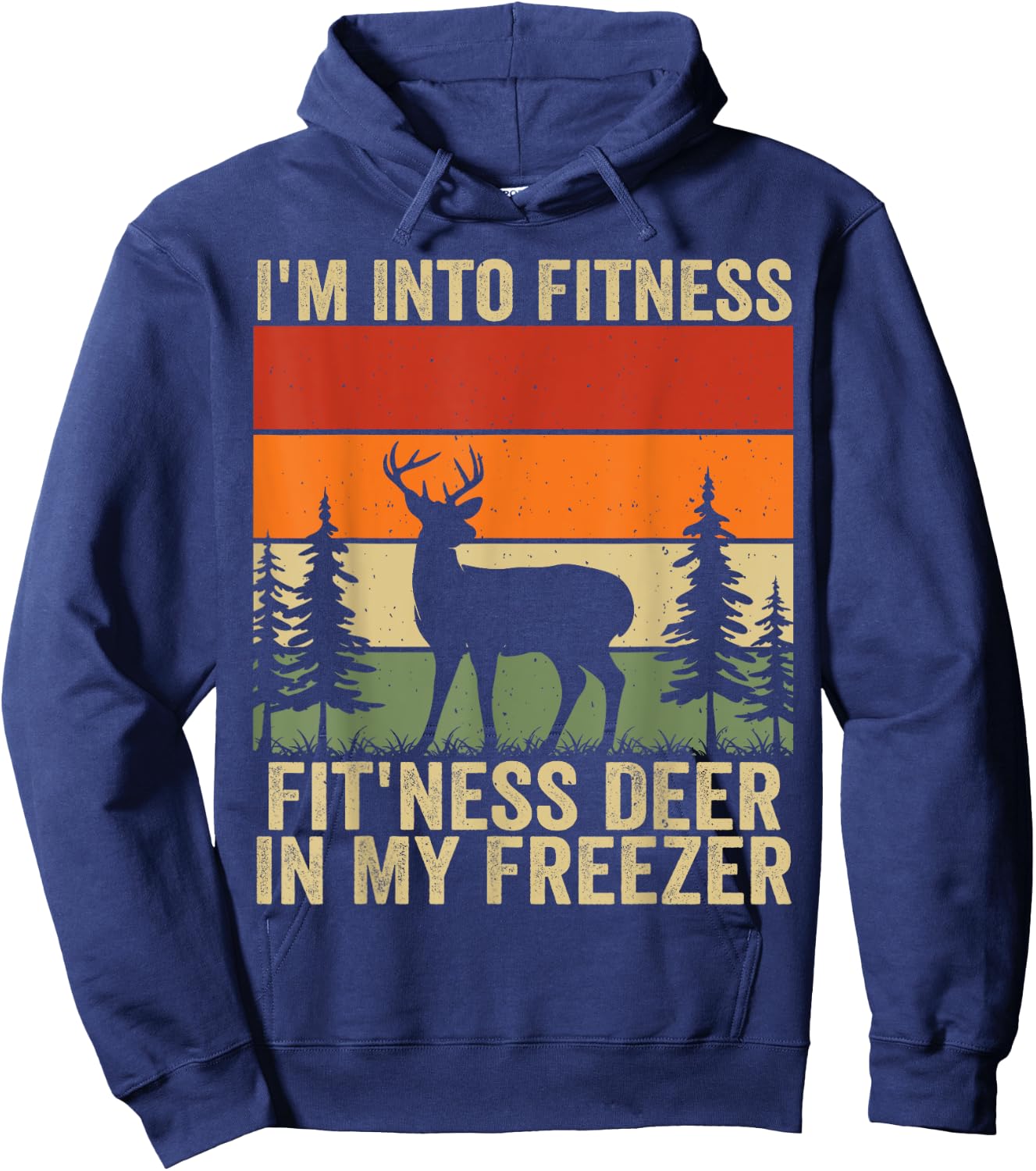 I'm Into Fitness Fit'ness Deer In My Freezer Hoodie - Hoodie | Navy