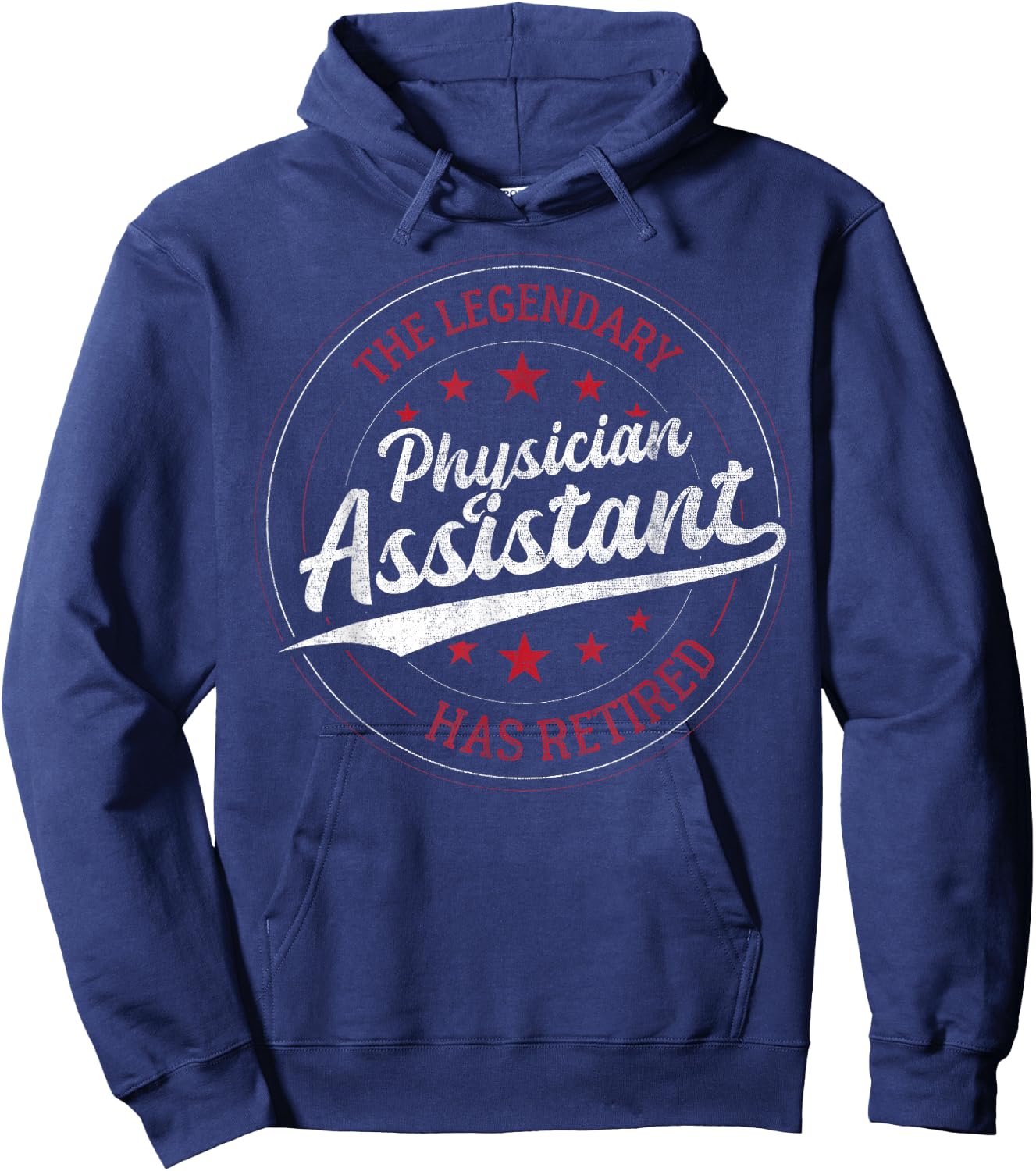 The Legendary Physician Assistant in Retirement Hoodie - Hoodie | Navy