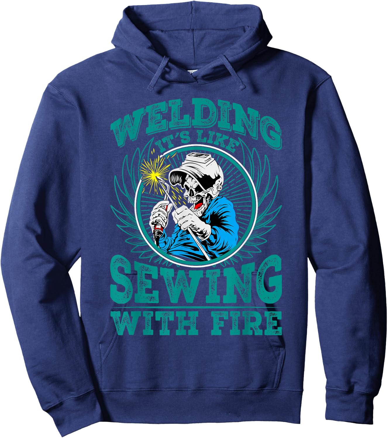 Welding It's Like Sewing With Fire Hoodie - Hoodie | Navy