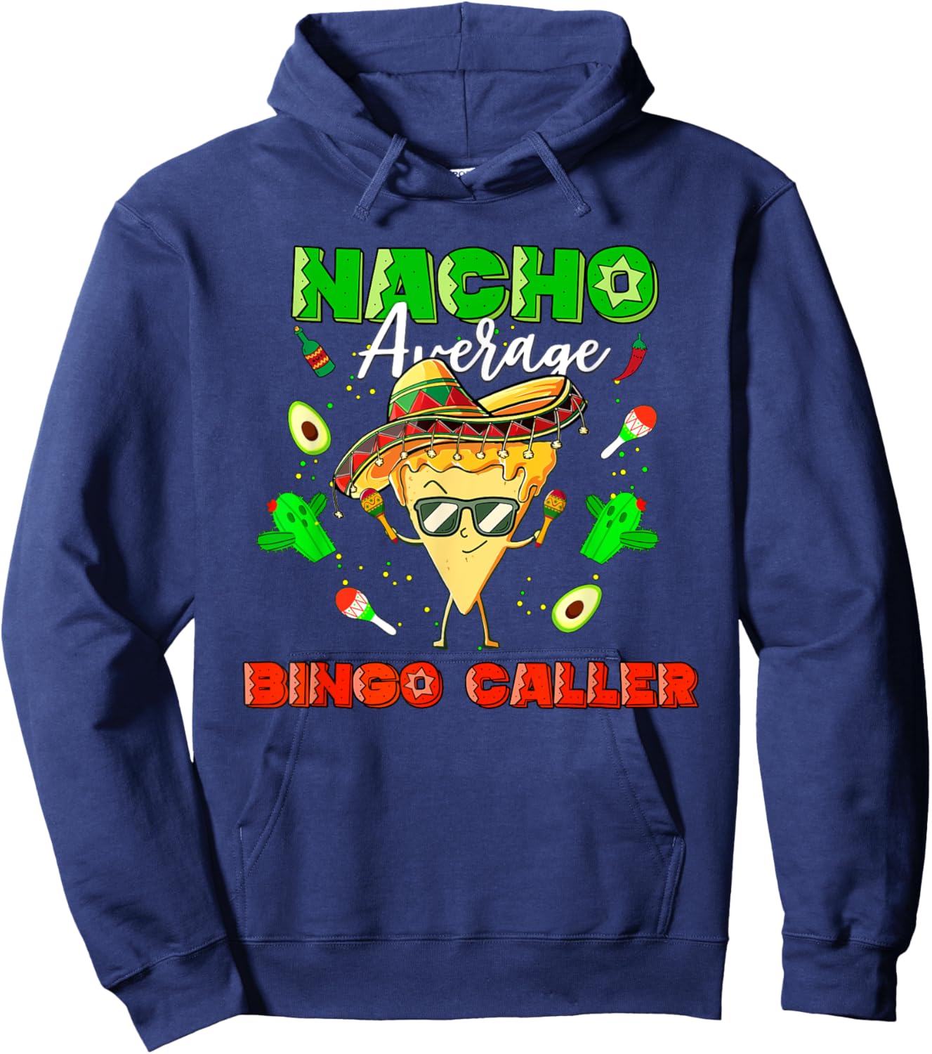 Mexican Nacho Average Bingo Caller Hoodie - Hoodie | Navy