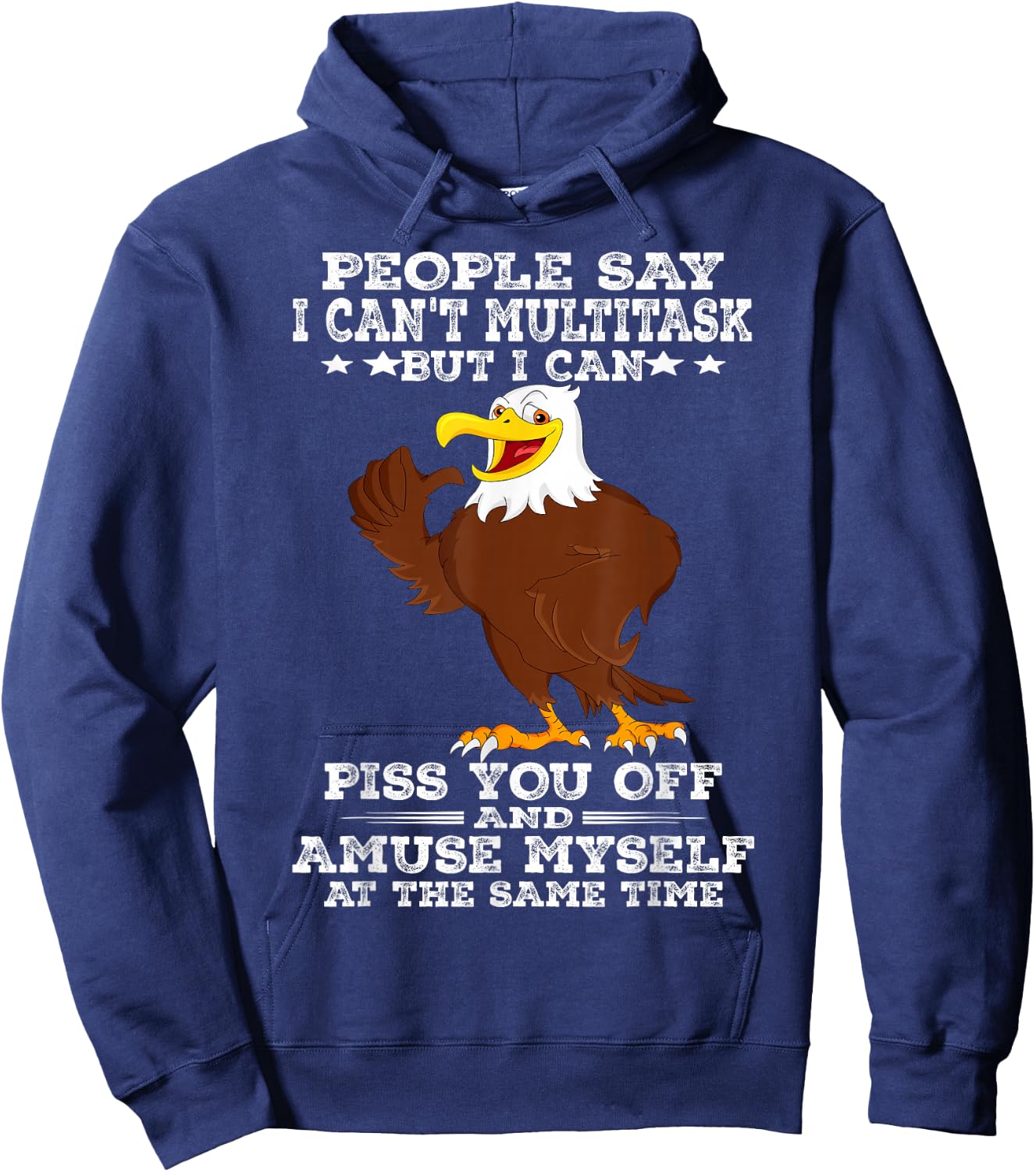 Eagle People Say I Can't Multitask But I Can Hoodie - Hoodie | Navy