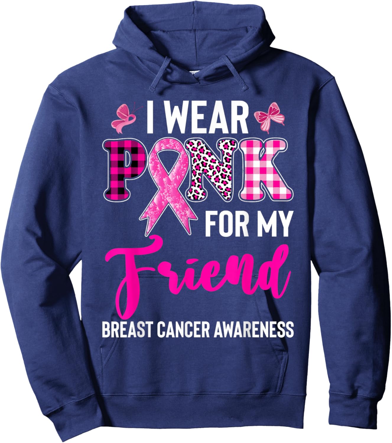 I Wear Pink for My Friend Hoodie - Hoodie | Navy