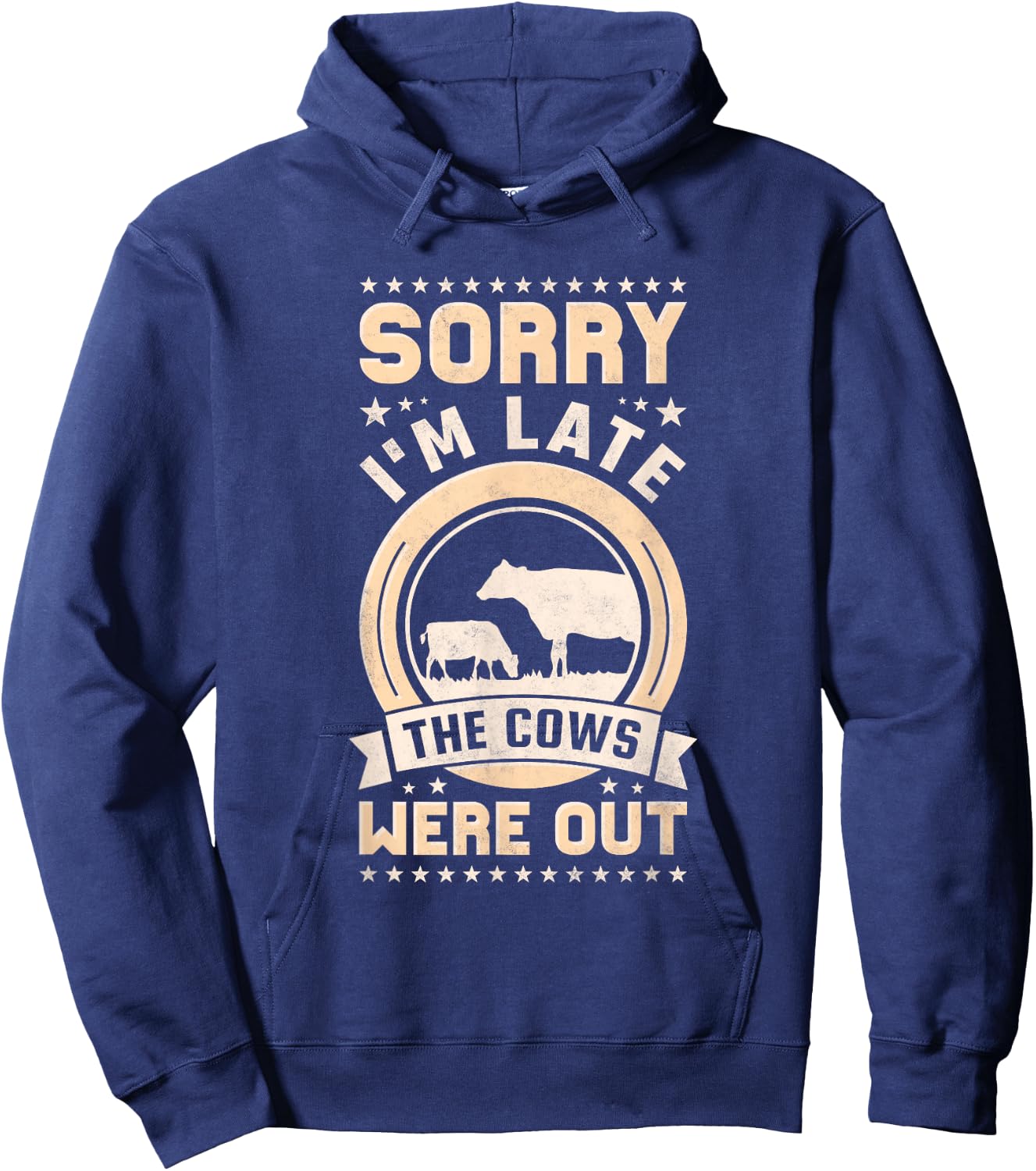 Sorry I'm Late The Cows Were Out Hoodie - Hoodie | Navy