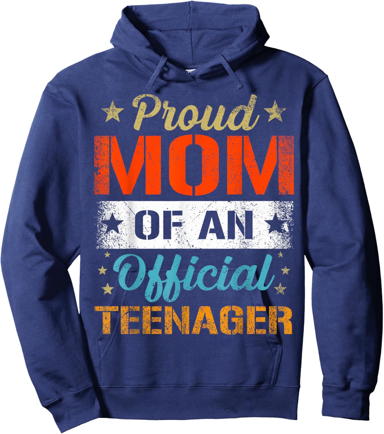 Proud Mom Of An Official Teenager Hoodie - Hoodie | Navy