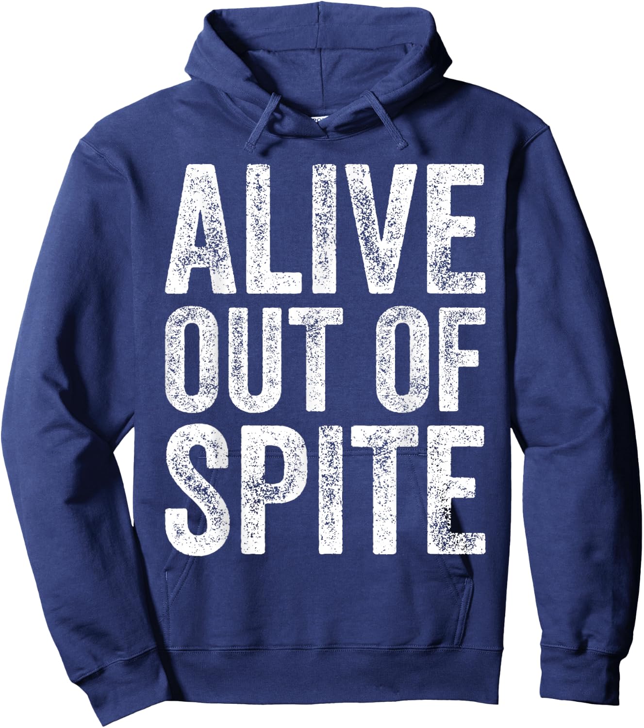 Funny Alive Out Of Spite Retro Vintage Hoodie - Hoodie | Navy