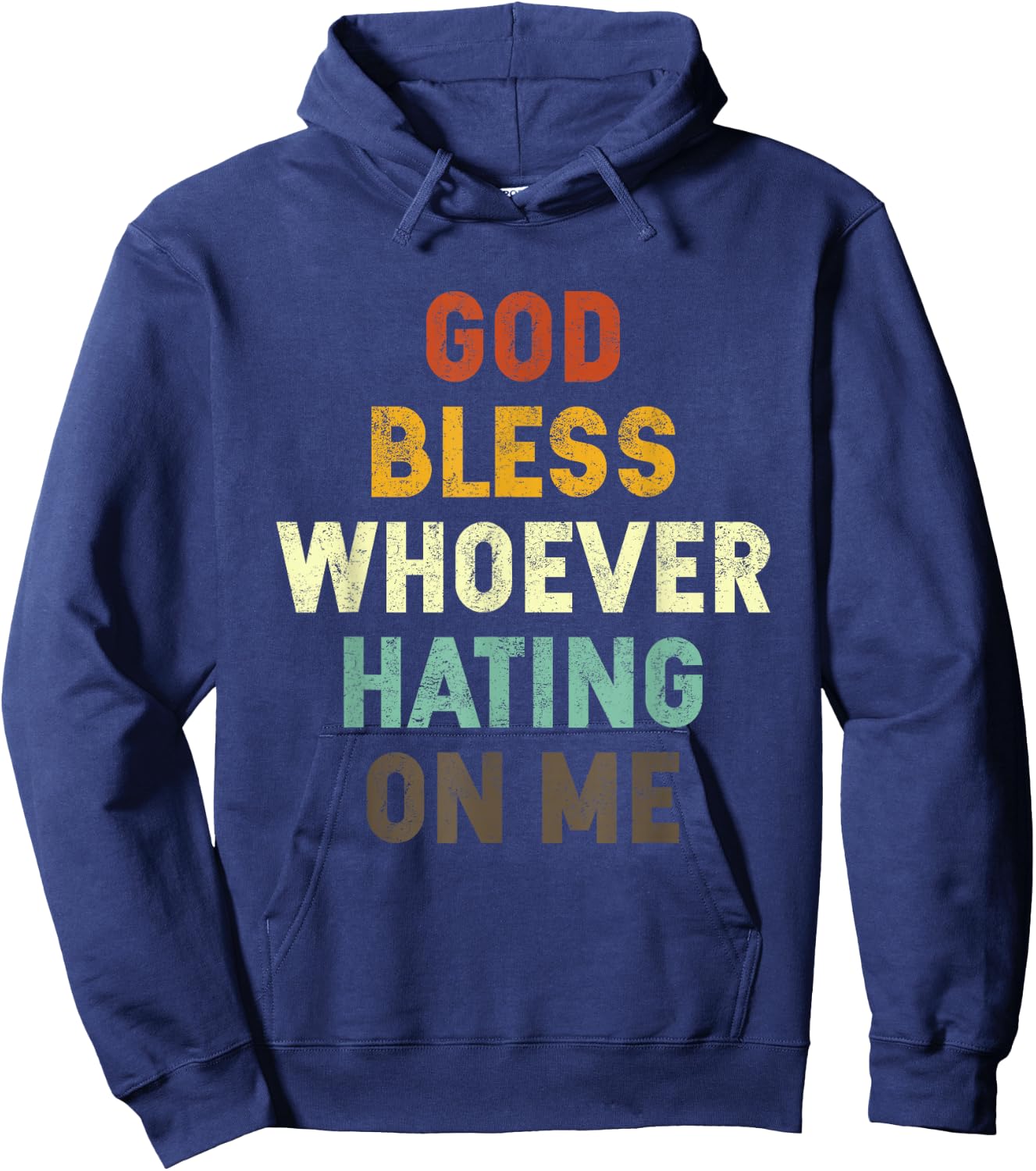 God Bless Whoever Hating On Me Hoodie - Hoodie | Navy