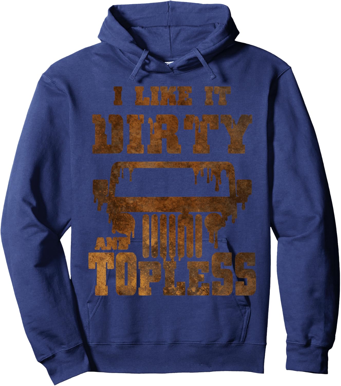I Like It Dirty And Topless design Hoodie - Hoodie | Navy