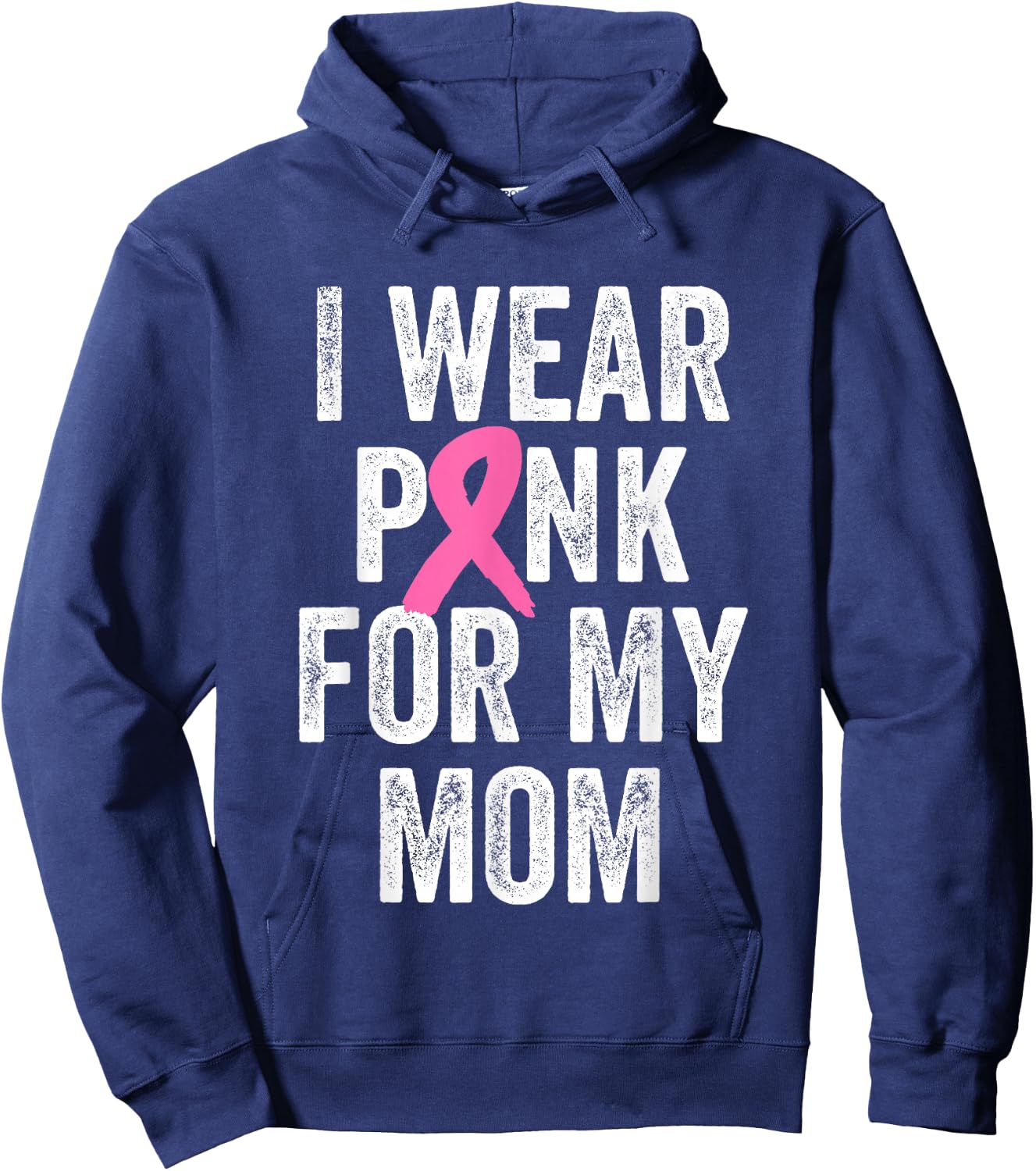 I Wear Pink for My Mom Breast Cancer Awareness Hoodie - Hoodie | Navy