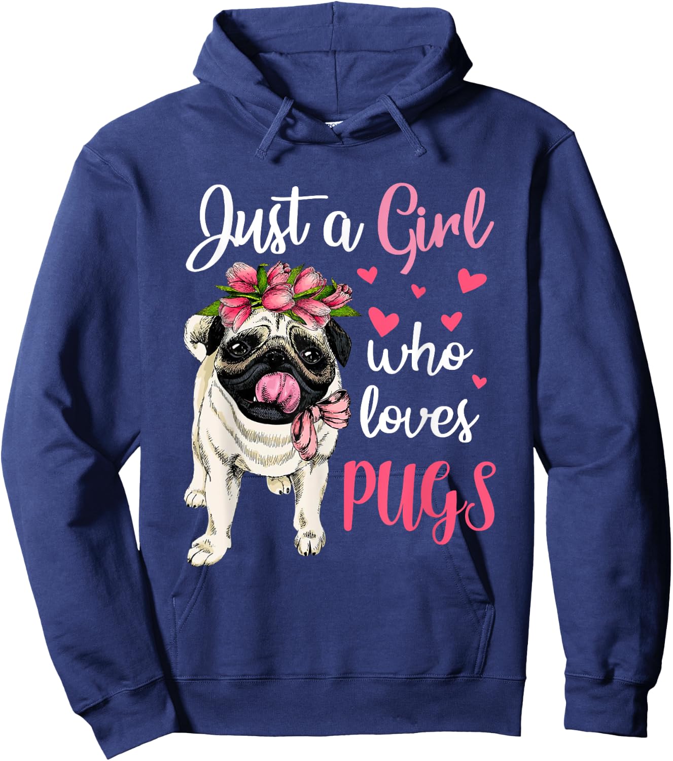 Just a Girl who loves Pugs Funny Dog Mom Pug Hoodie - Hoodie | Navy