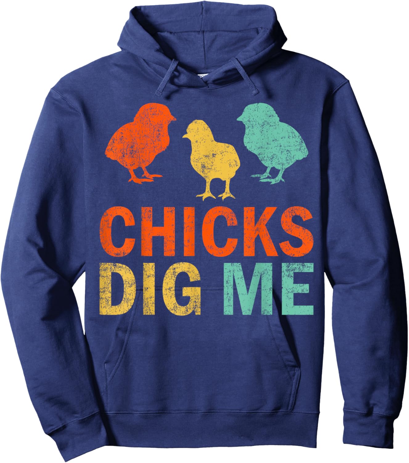 Funny Chicken Farmer Retro Chicks Dig Me Hoodie - Hoodie | Navy
