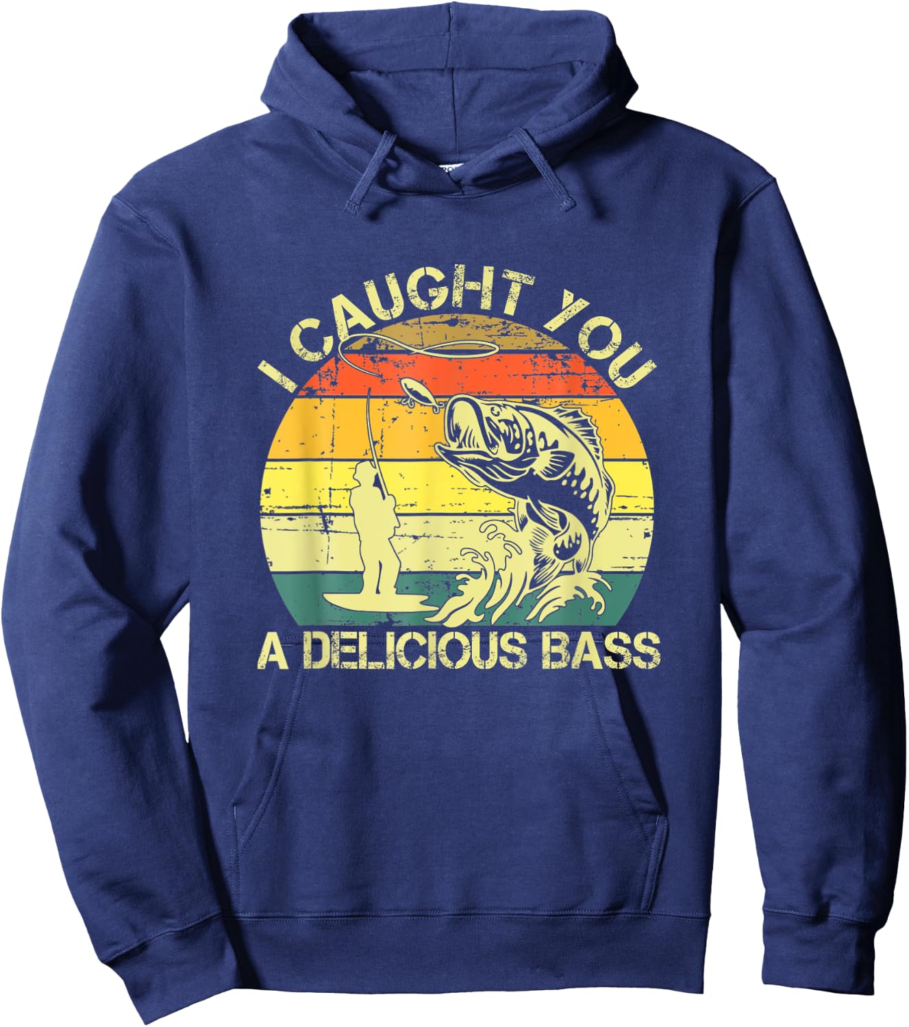 I Caught You A Delicious Bass Funny Fishing Ees Hoodie - Hoodie | Navy