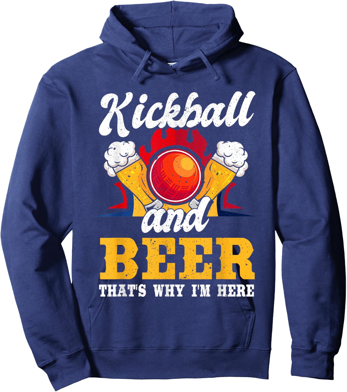 Funny kickball and beer thats why i am here Hoodie - Hoodie | Navy