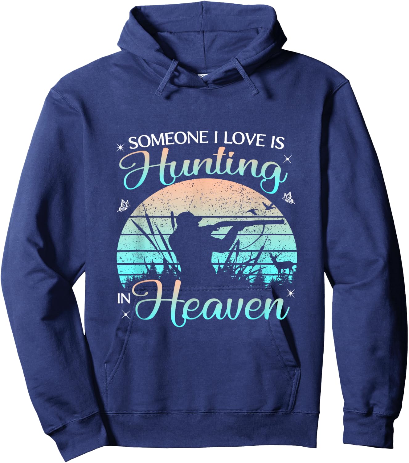 Someone I Love Is Hunting In Heaven Vintage Hoodie - Hoodie | Navy