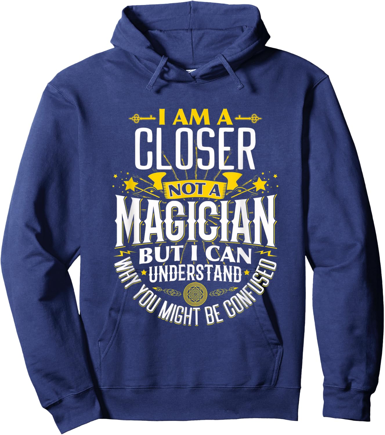 Closer Idea Funny Not A Magician - Closer Hoodie - Hoodie | Navy